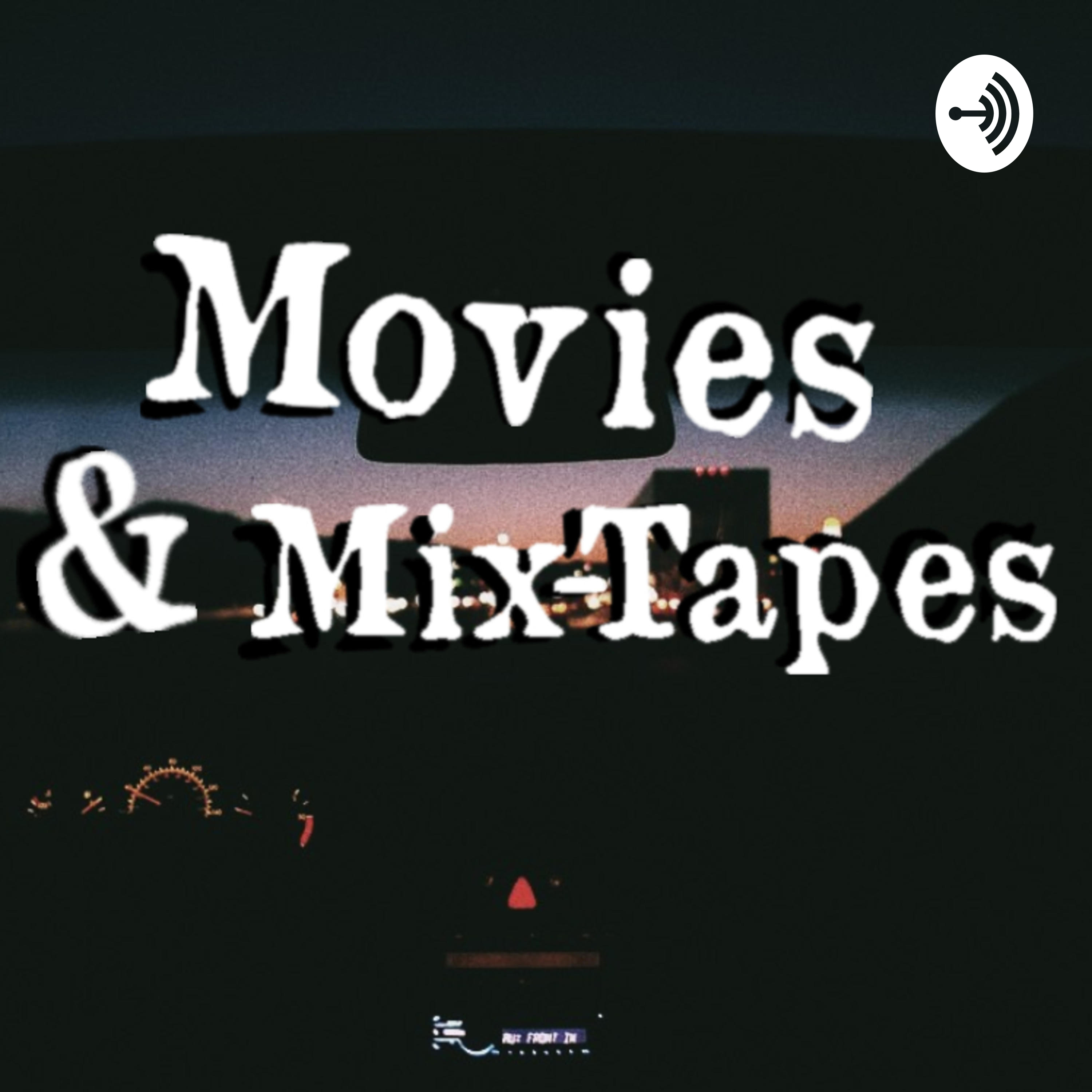 Movies & Mix-Tapes