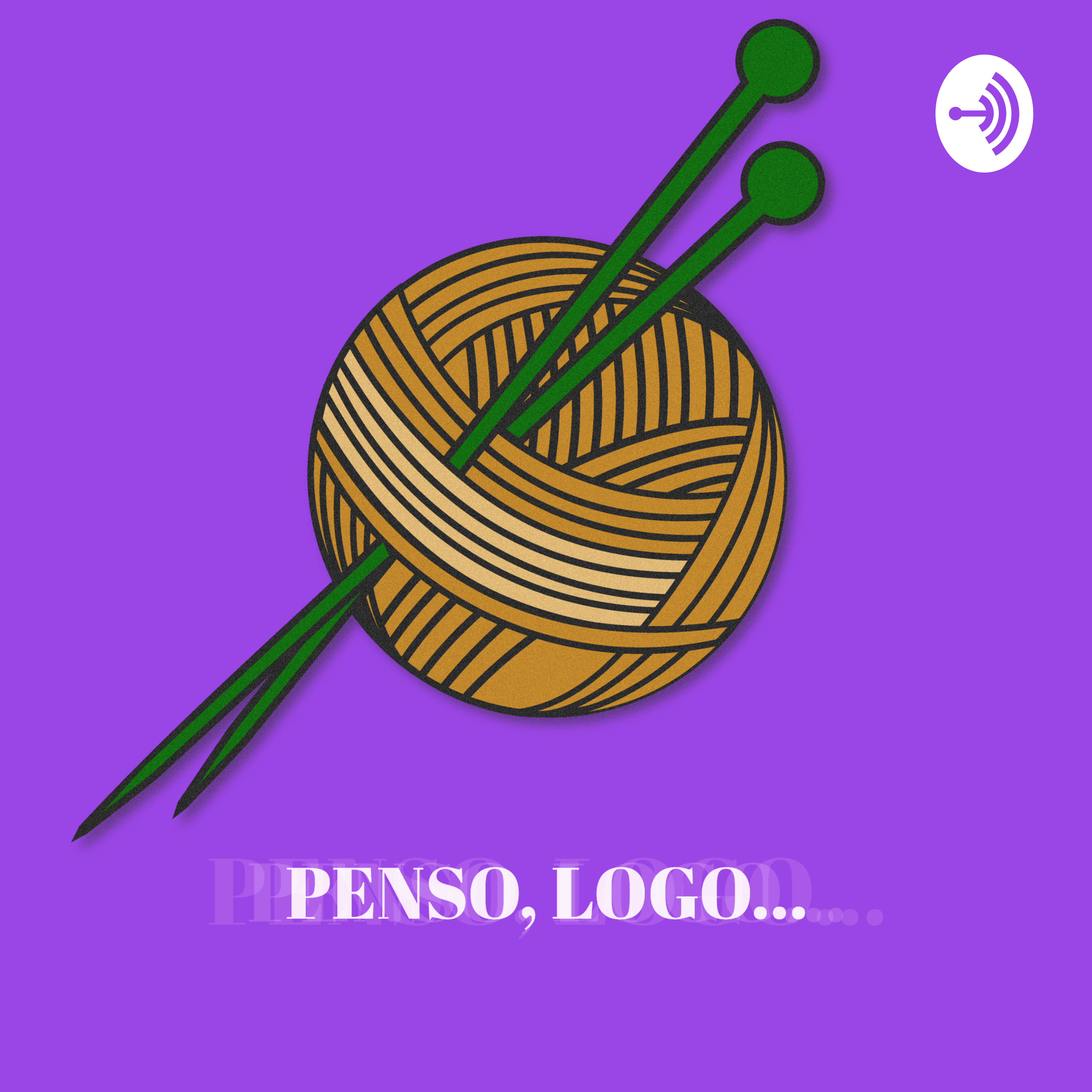 Penso, logo...