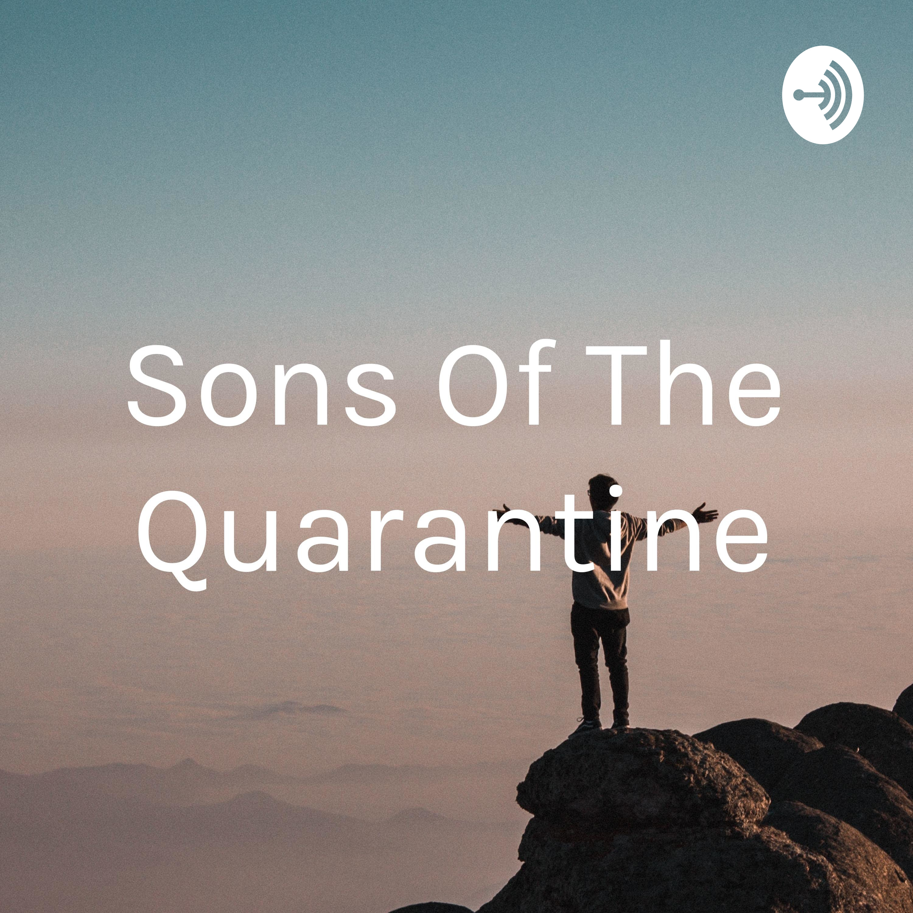 Sons Of The Quarantine