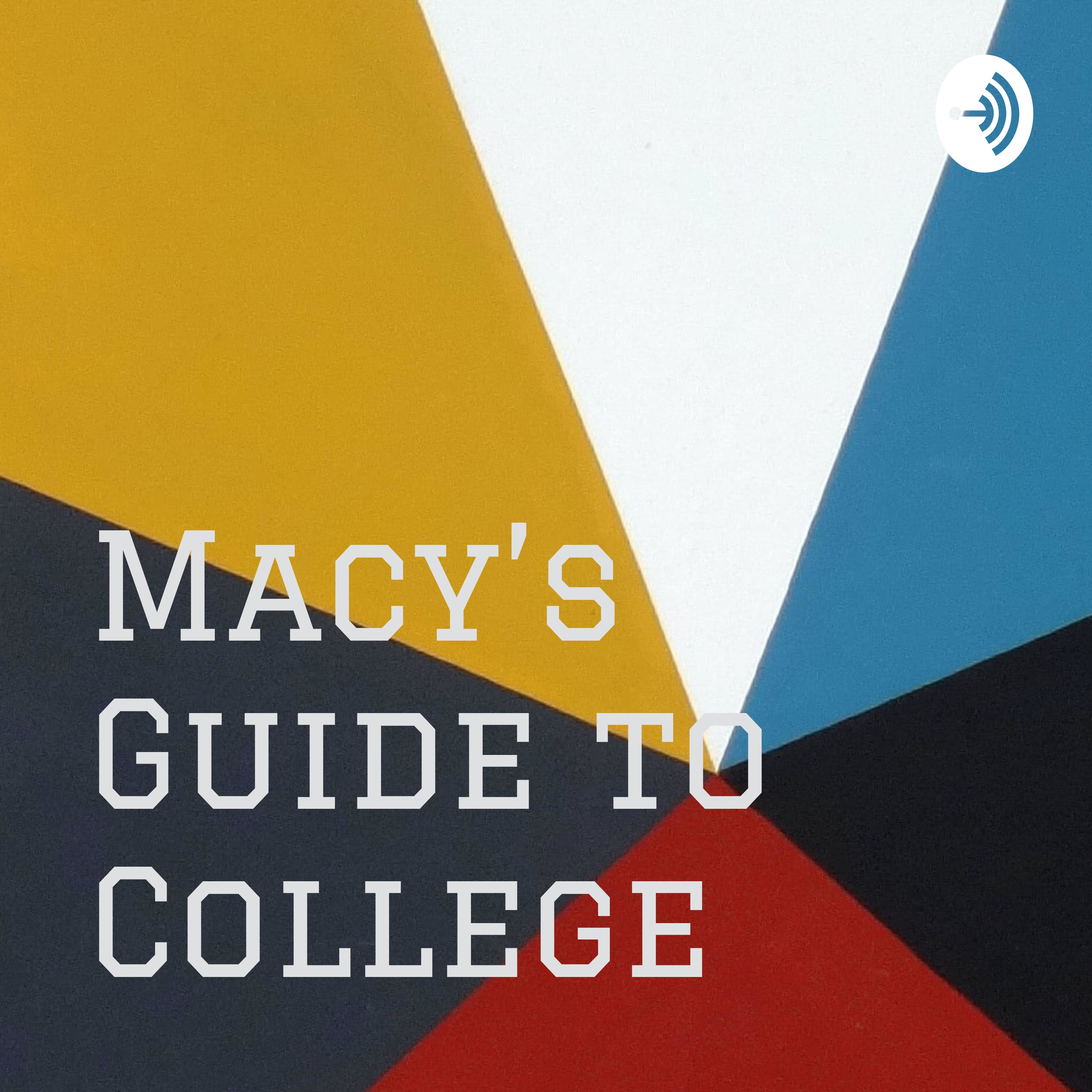 Macy's Guide to College