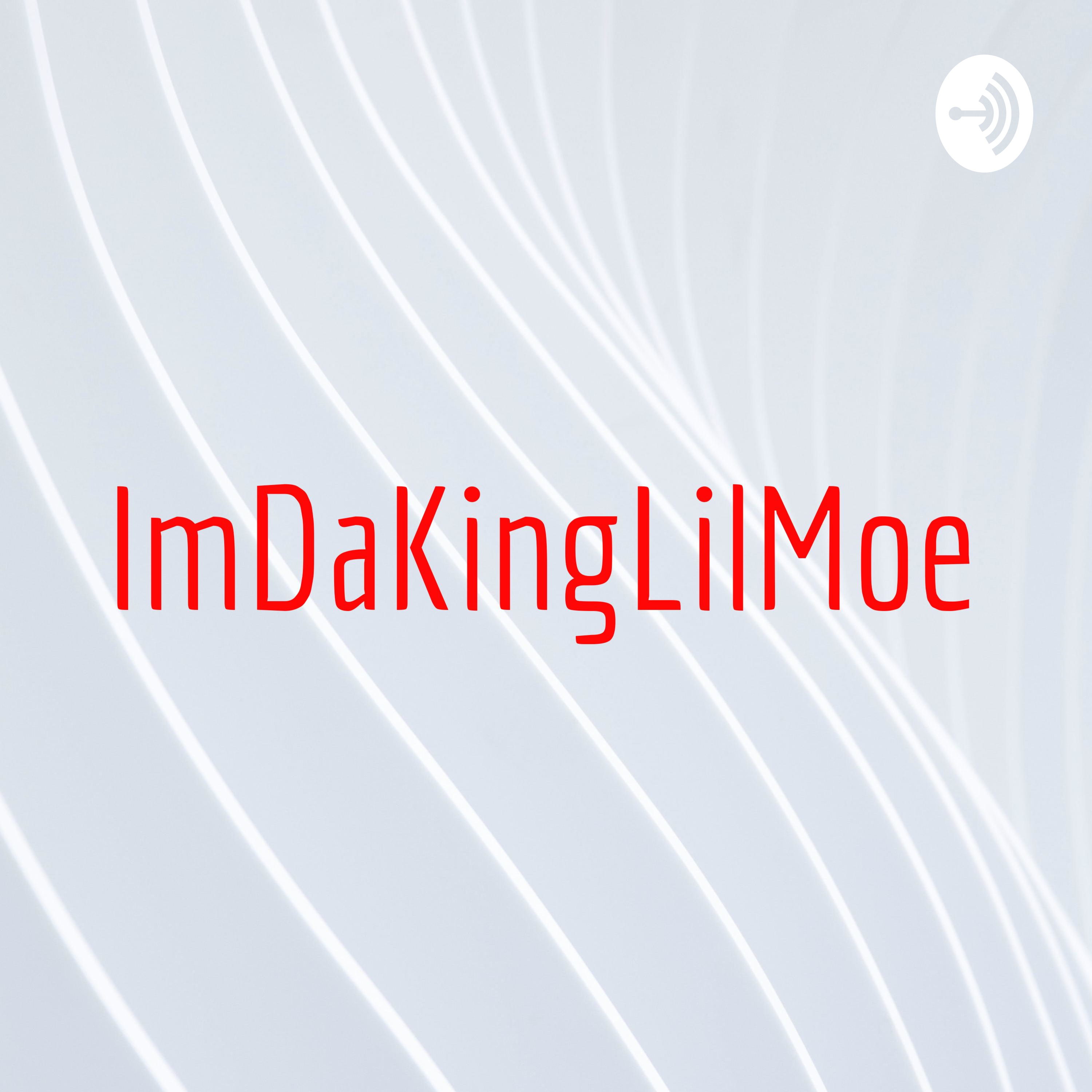 ImDaKingLilMoe