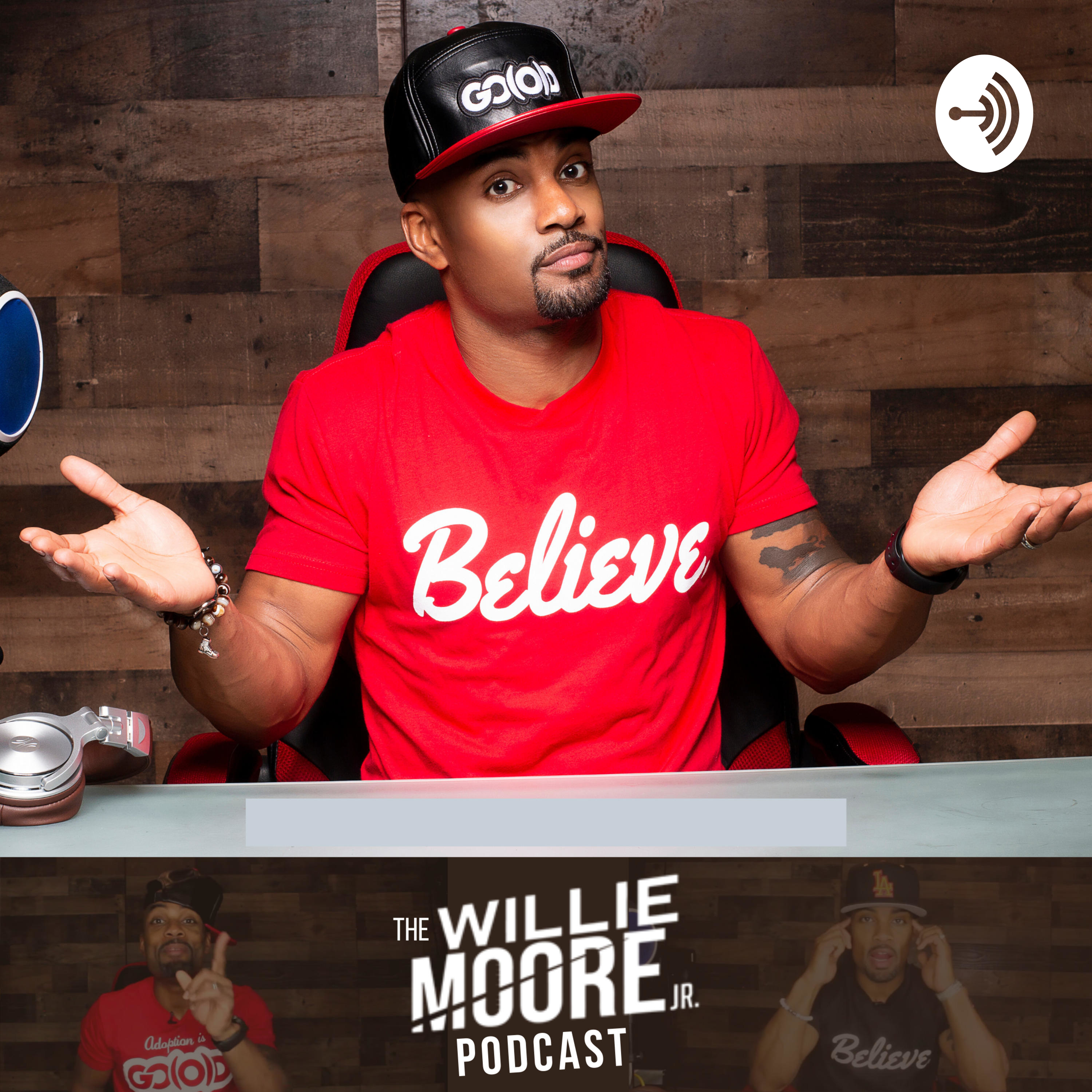 The Willie Moore Jr. Podcast cover