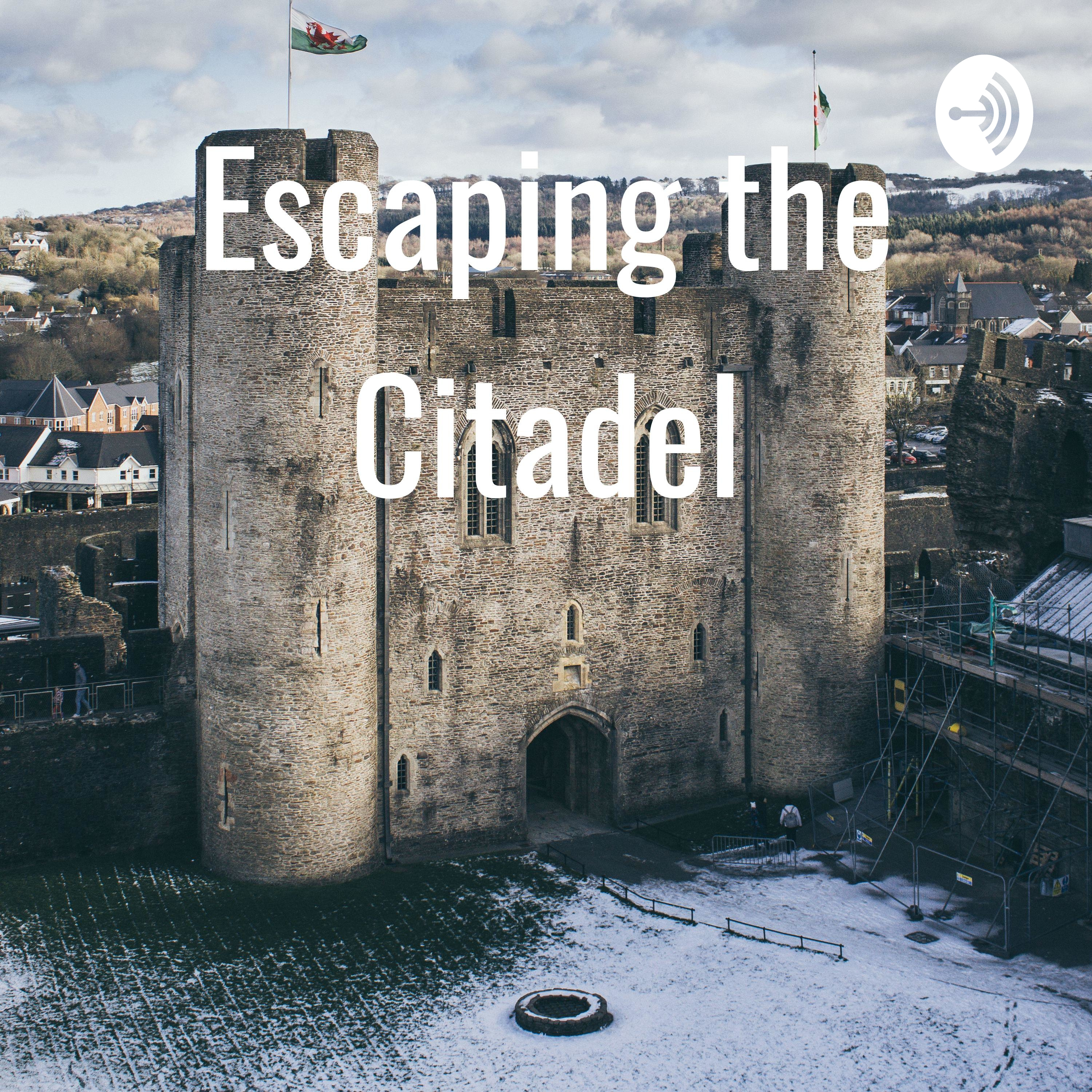 Escaping the Citadel
