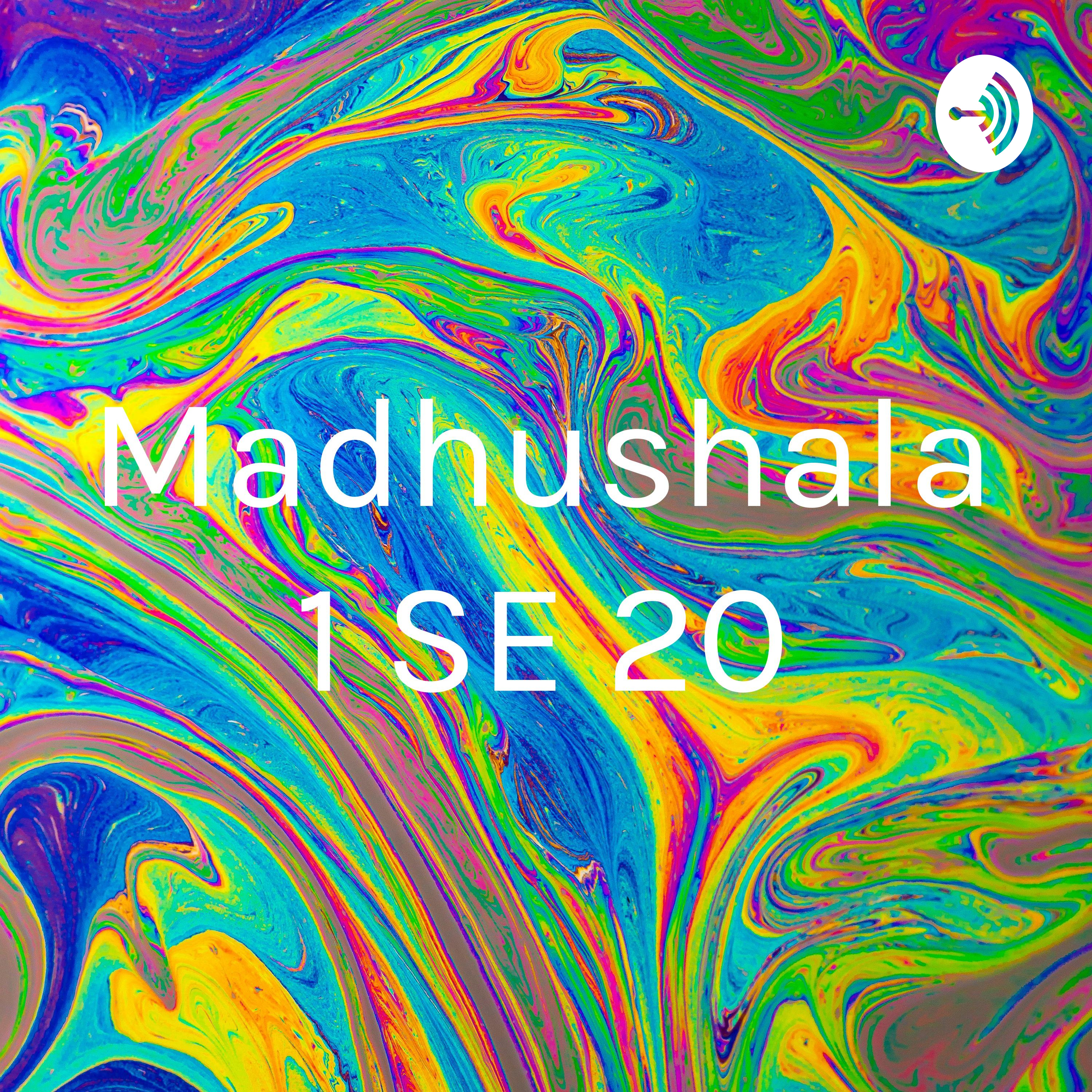 Madhushala 1 SE 20