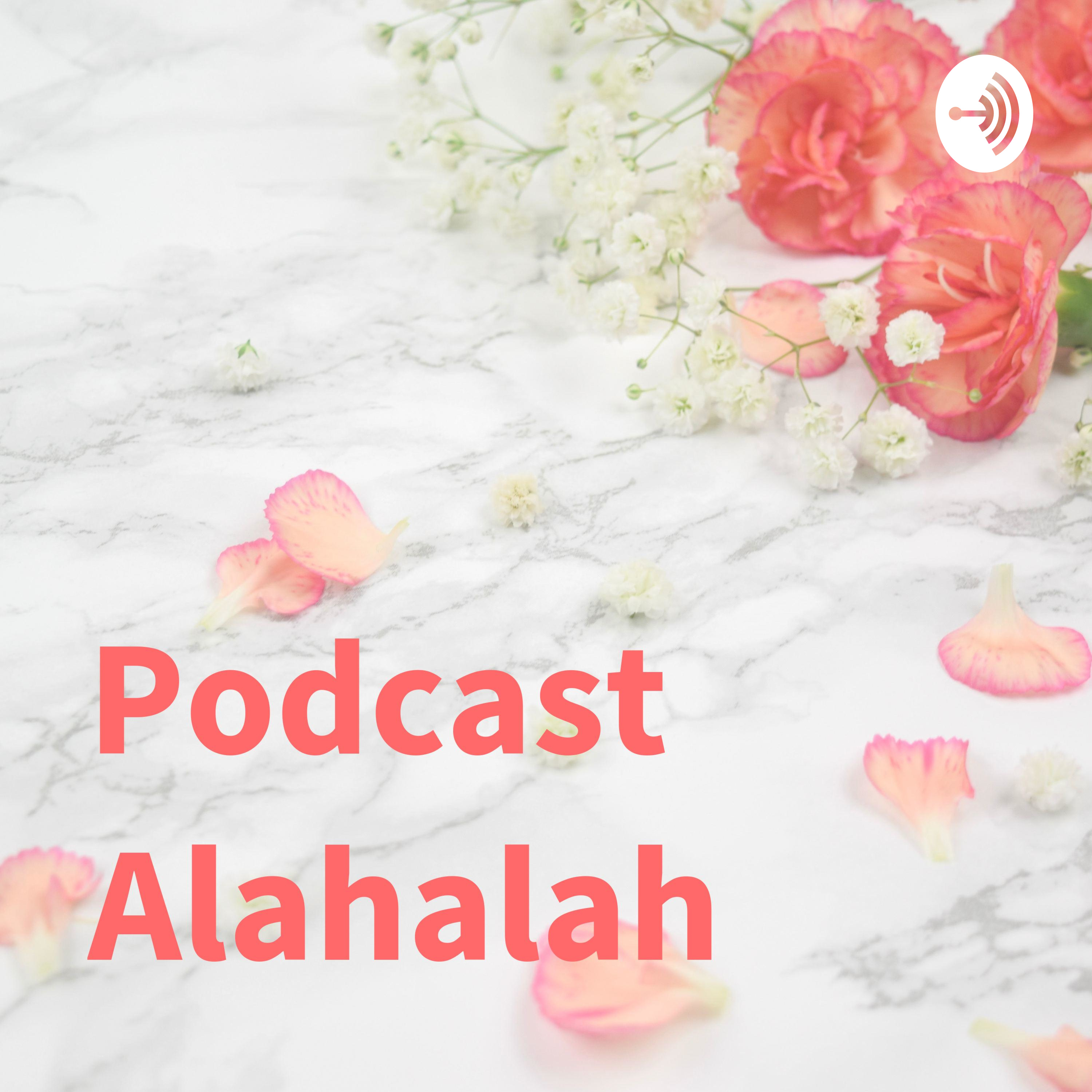 Podcast Alahalah
