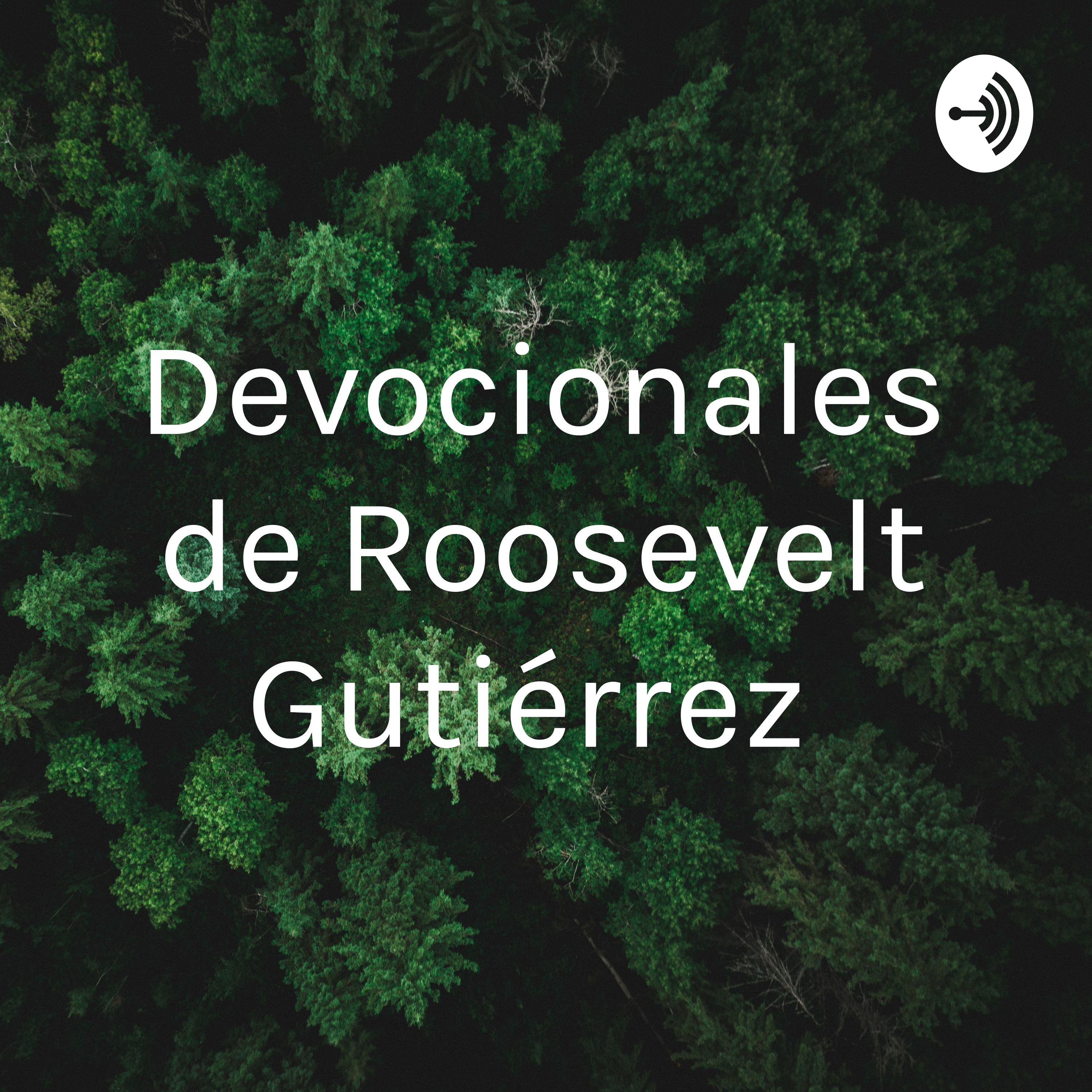 Devocionales de Roosevelt Gutiérrez 