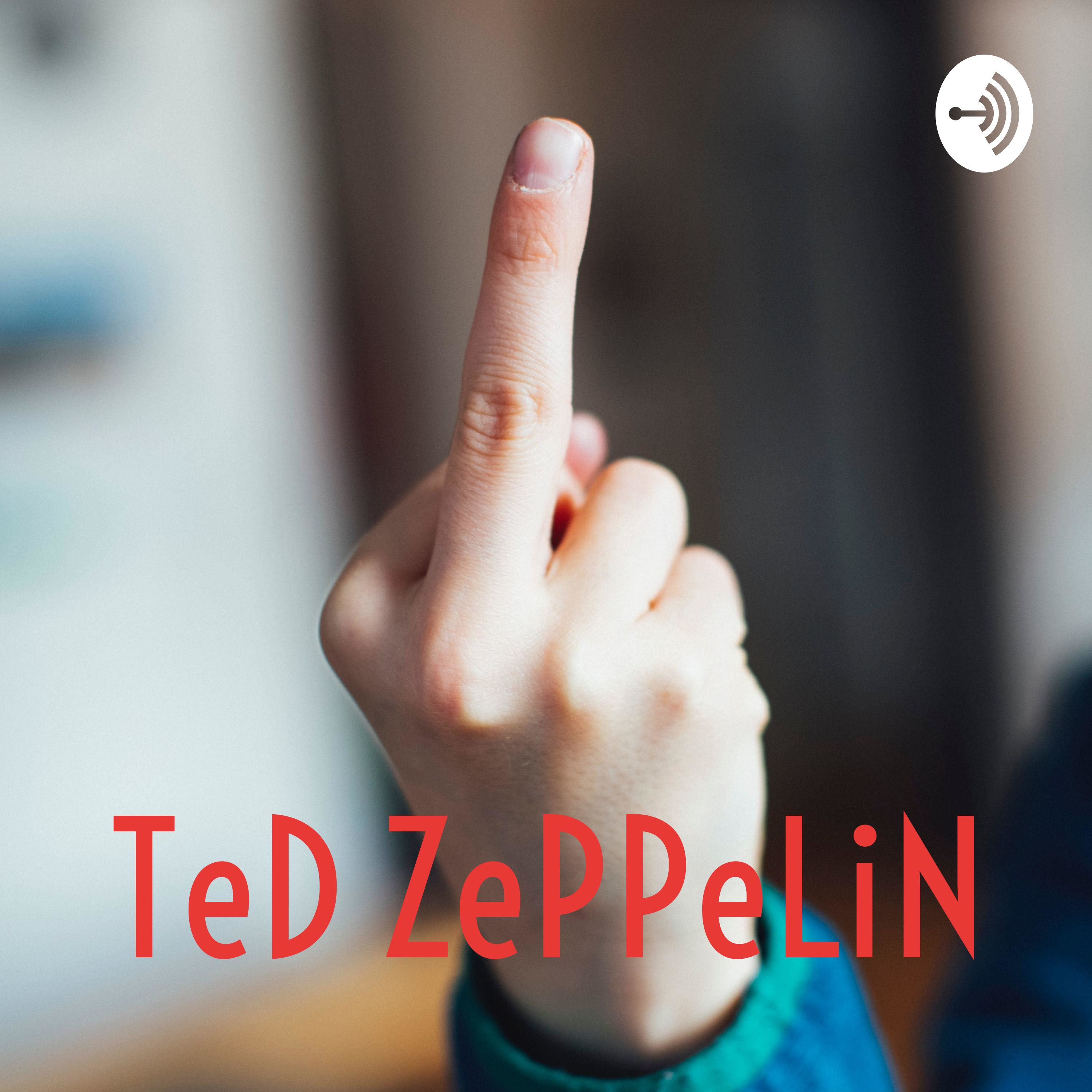 TeD ZePPeLiN