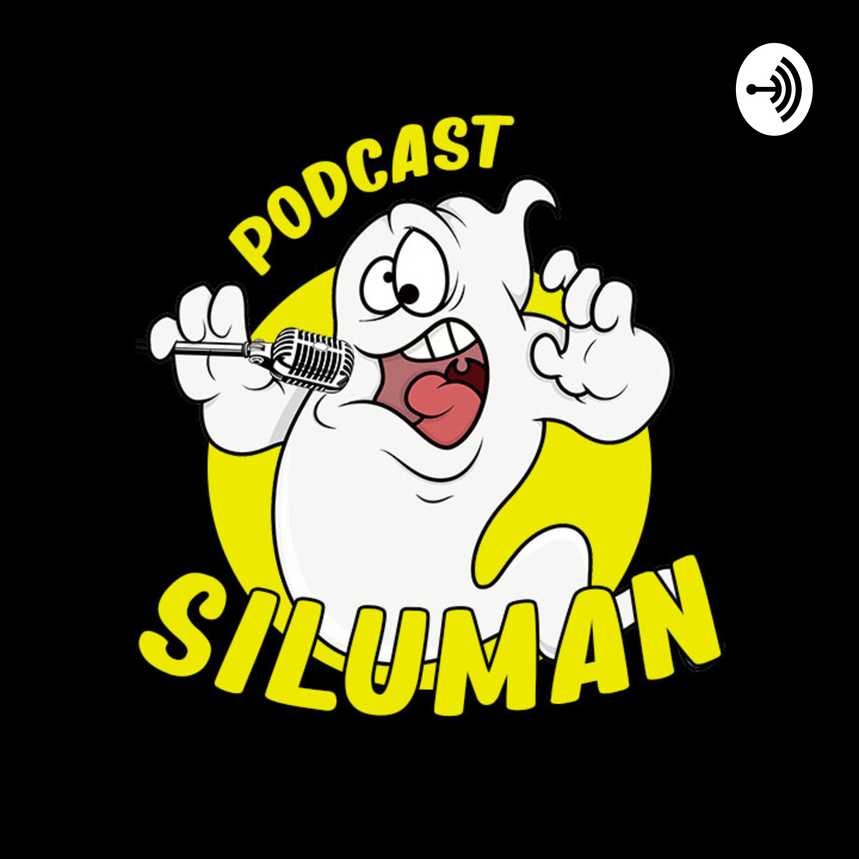 PODCAST SILUMAN