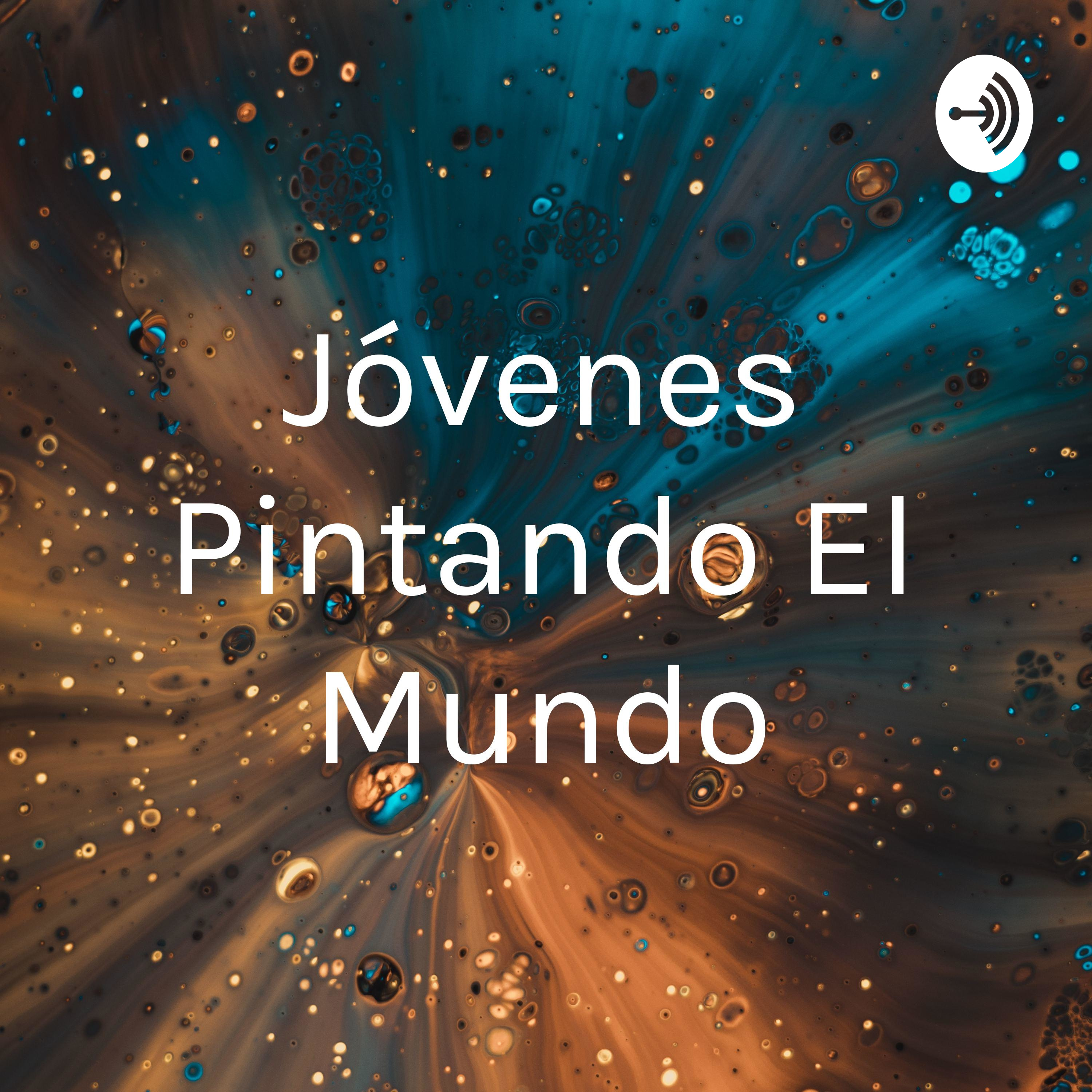 Jóvenes Pintando El Mundo (Trailer) episode artwork