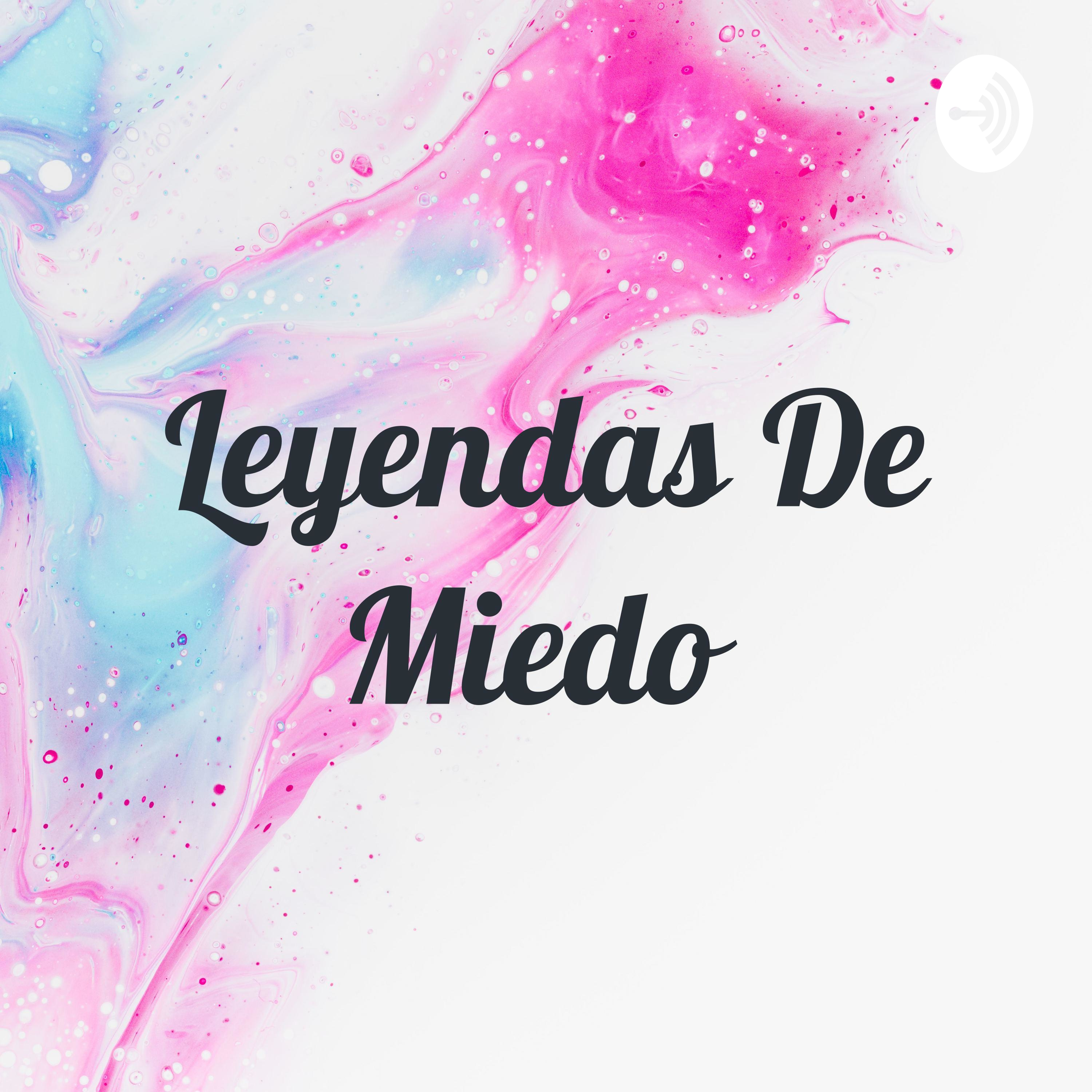 Leyendas De Miedo 