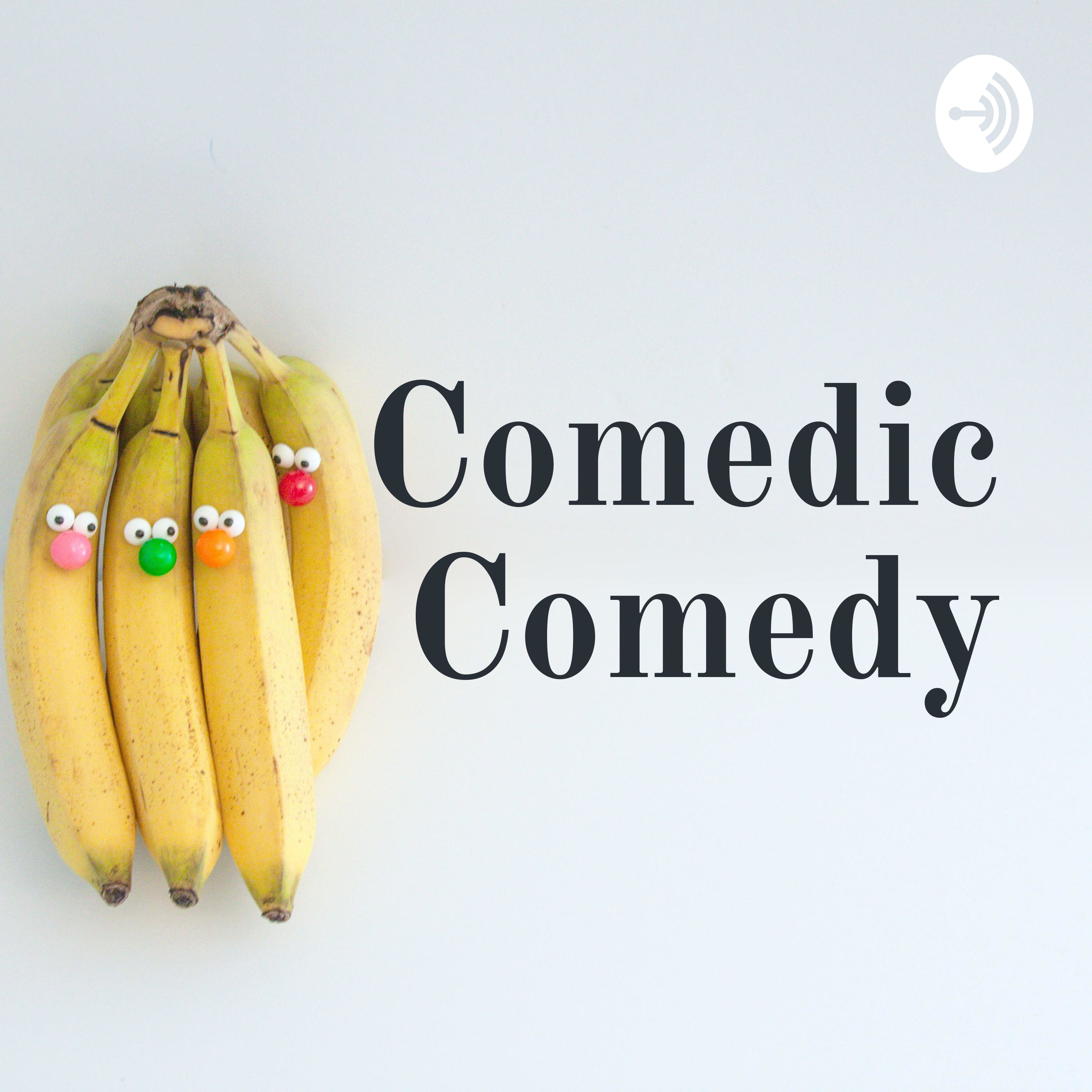 Comedic Comedy