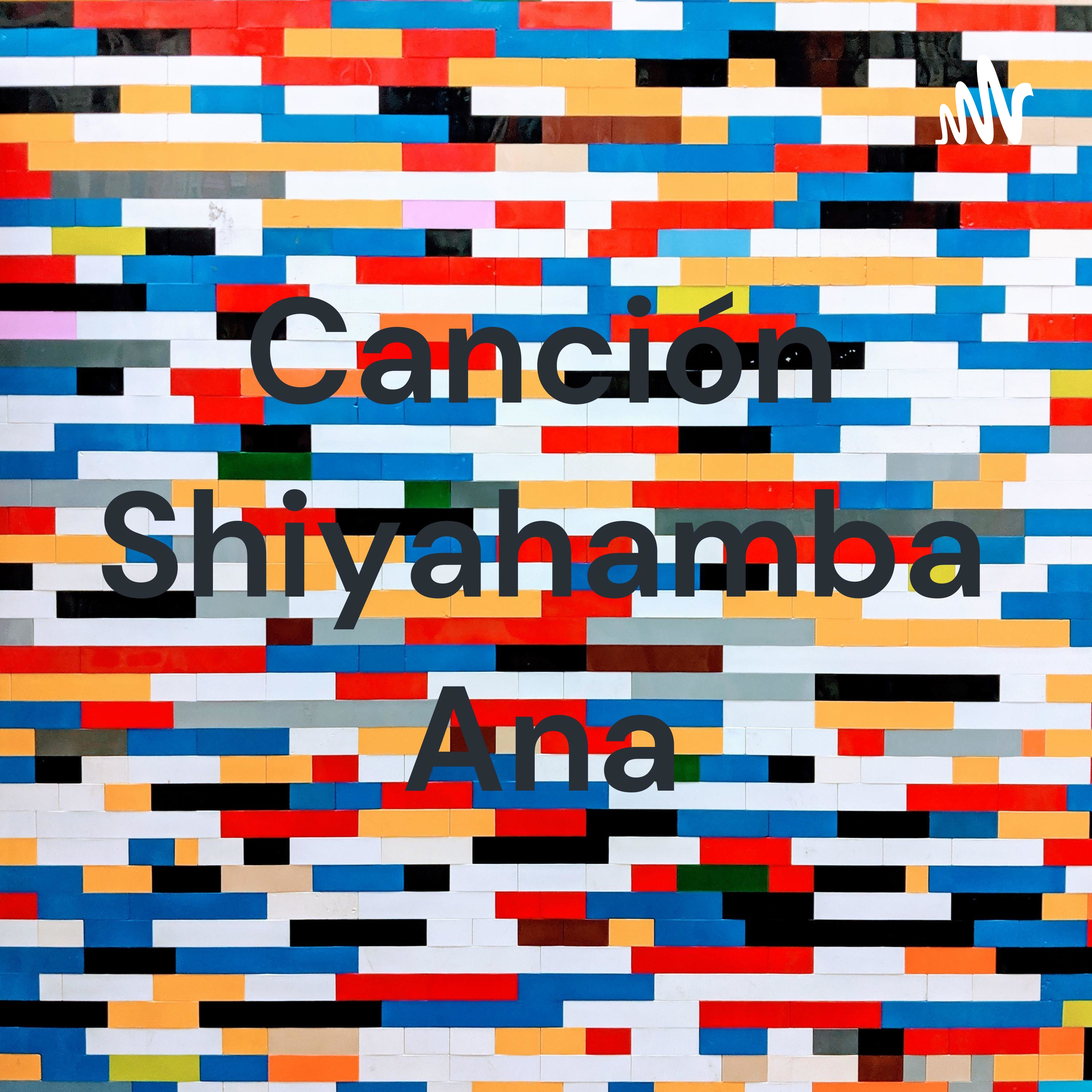 Canción Shiyahamba Ana cover art