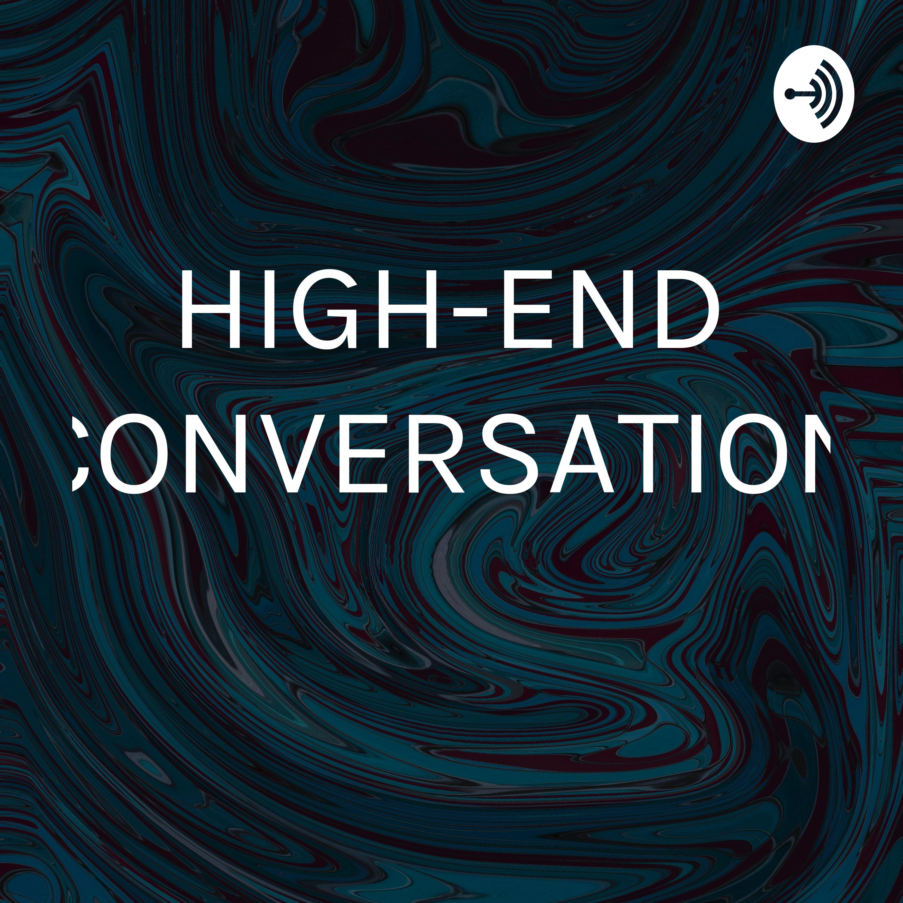 HIGH-END CONVERSATION podcast artwork