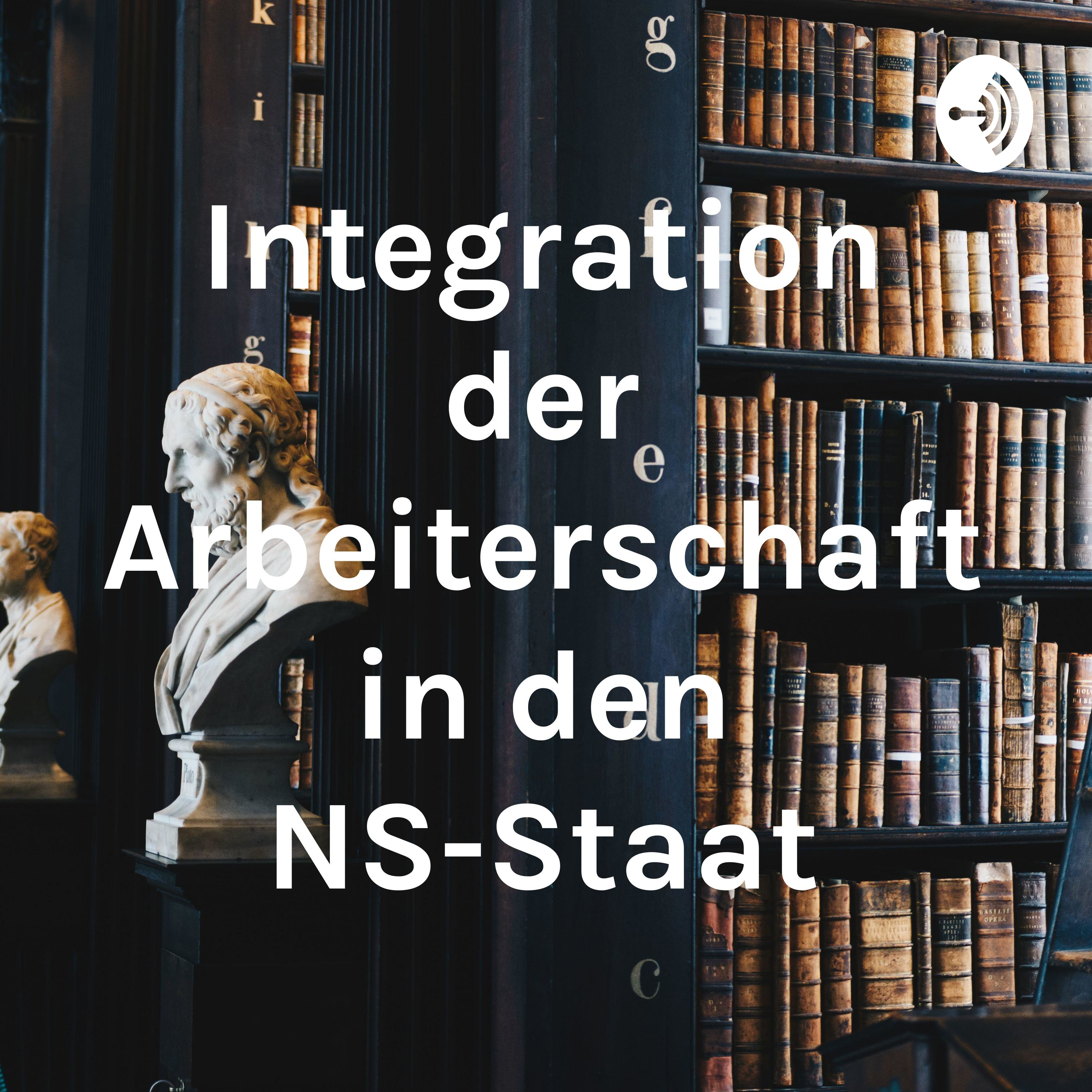 Integration der Arbeiterschaft in den NS-Staat