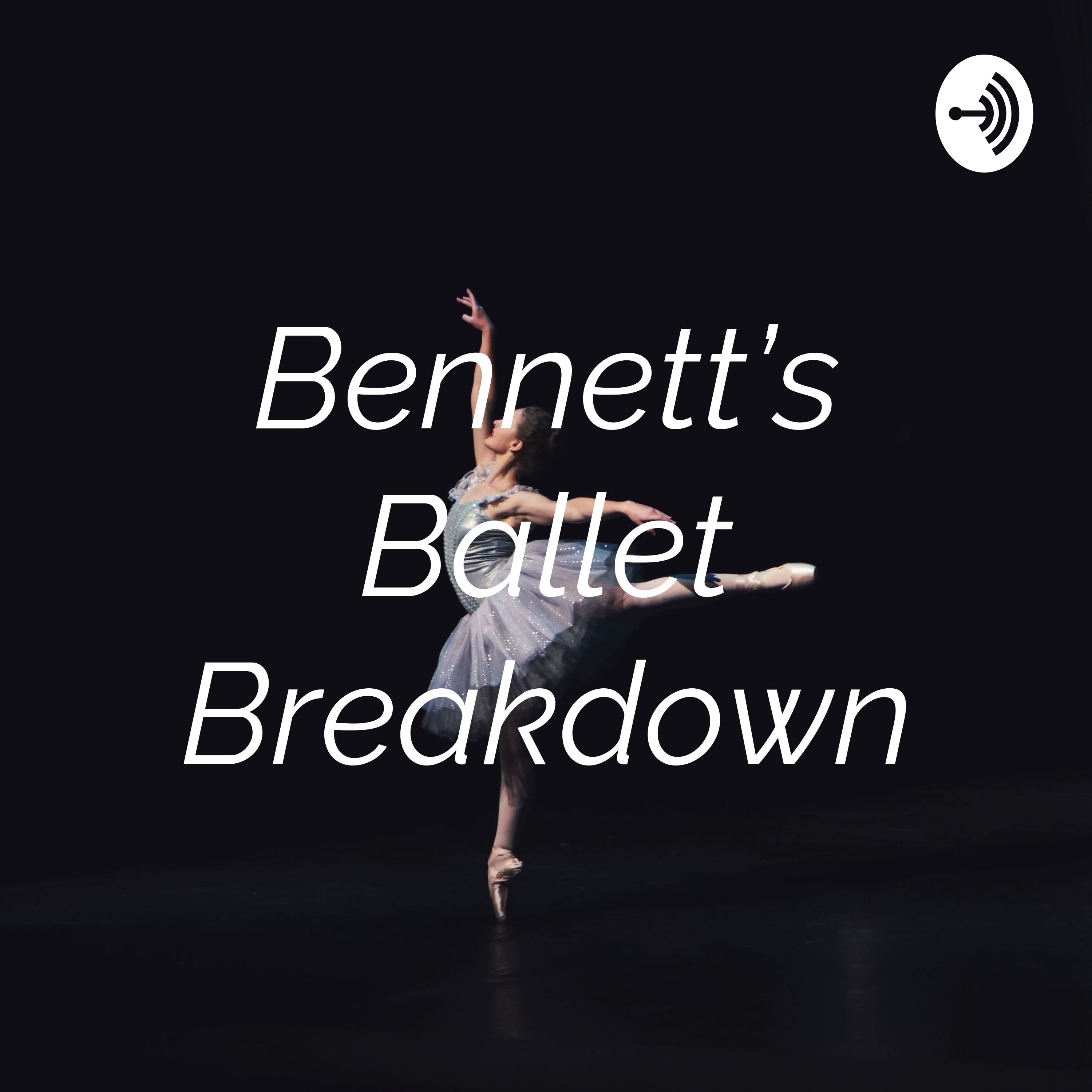 Bennett's Ballet Breakdown
