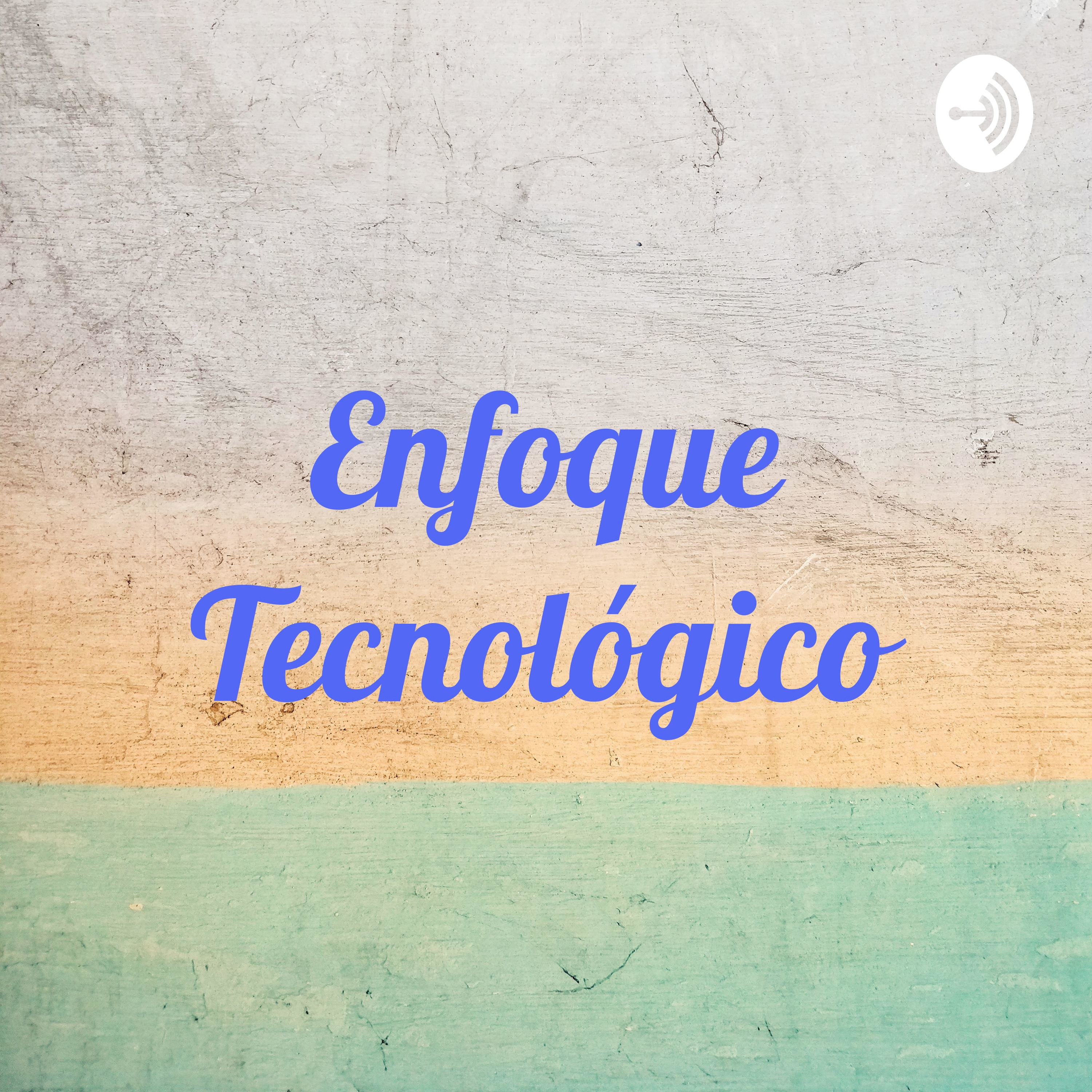 Enfoque Tecnológico