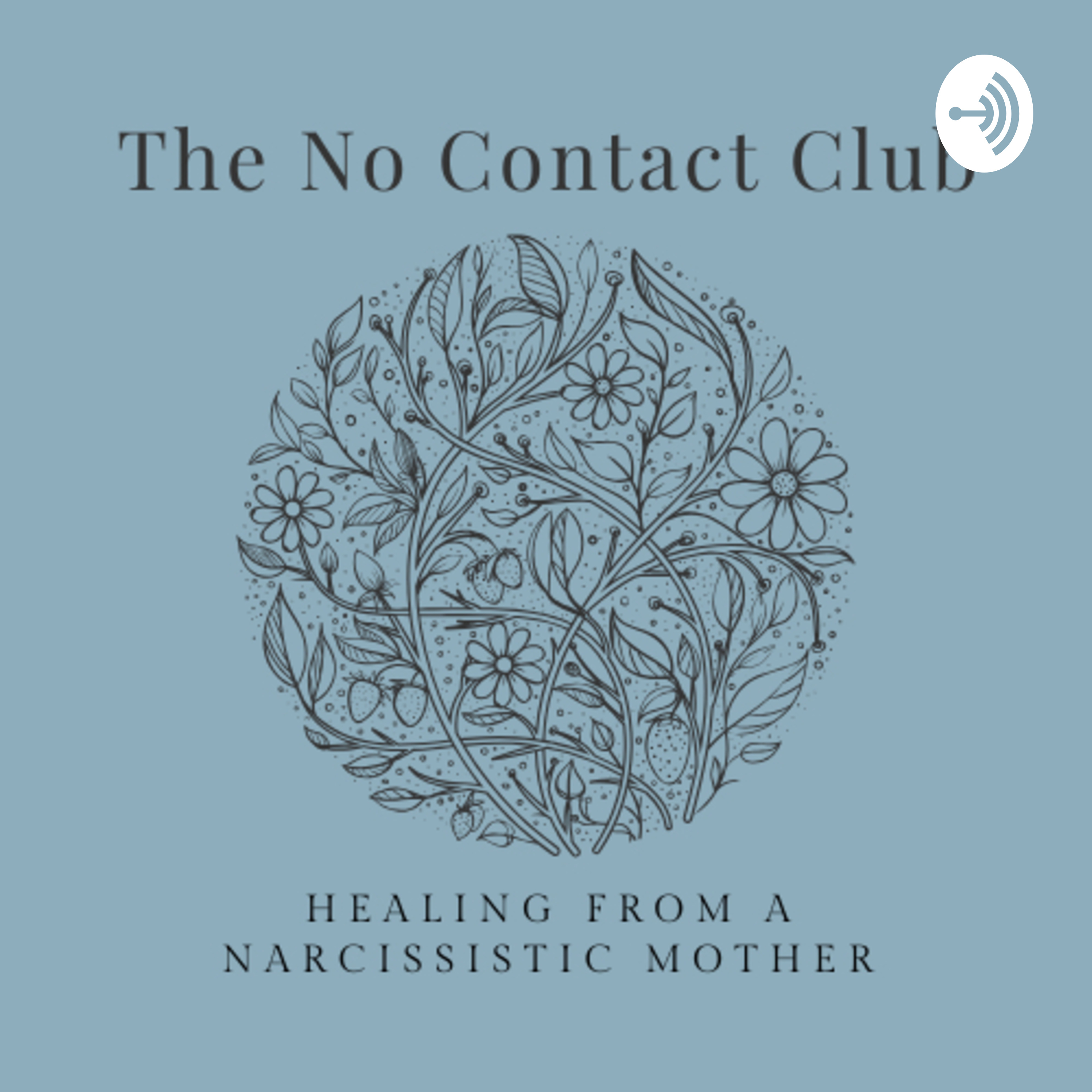 The No Contact Club: Healing From A Narcissistic Mother