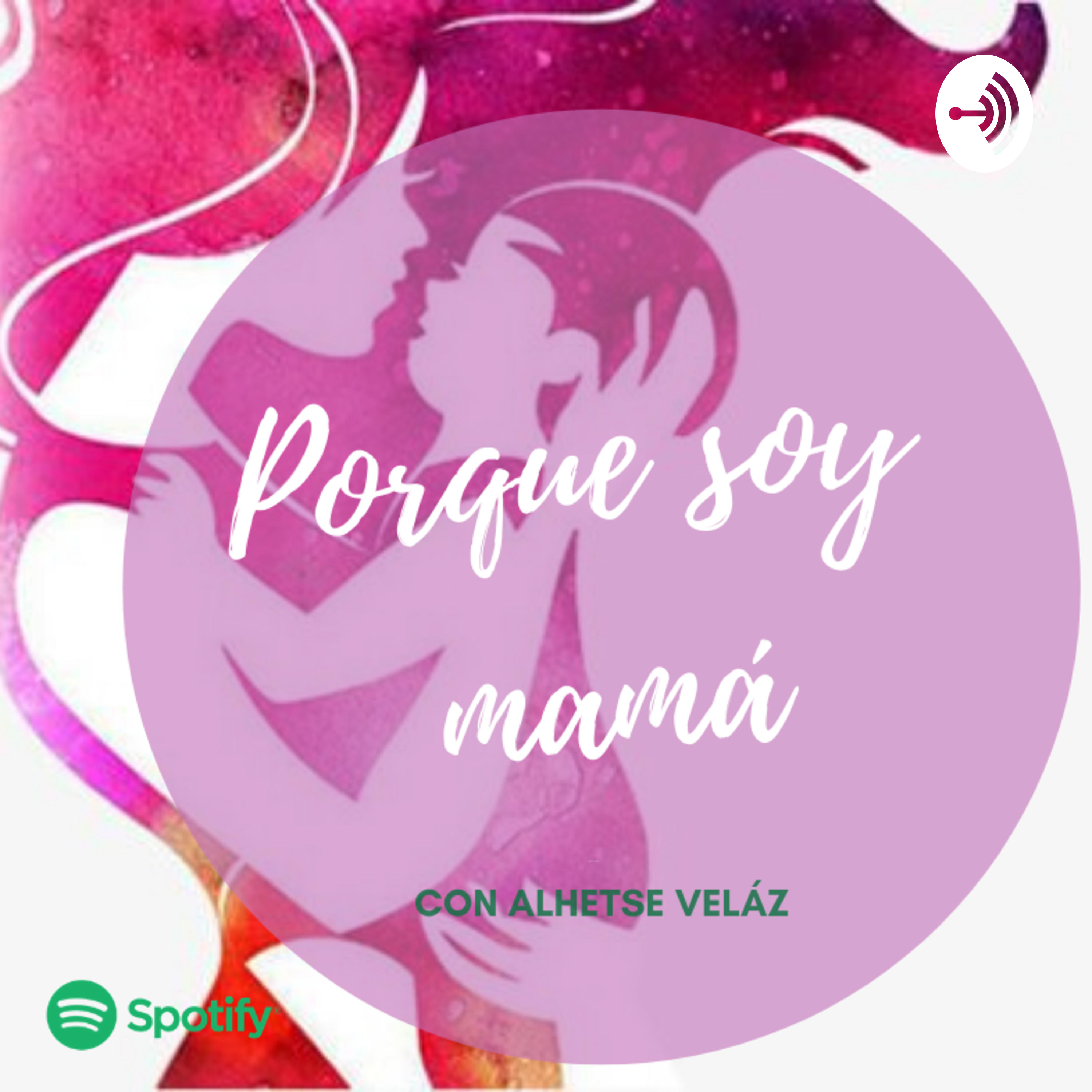 PORQUE SOY MAMÁ