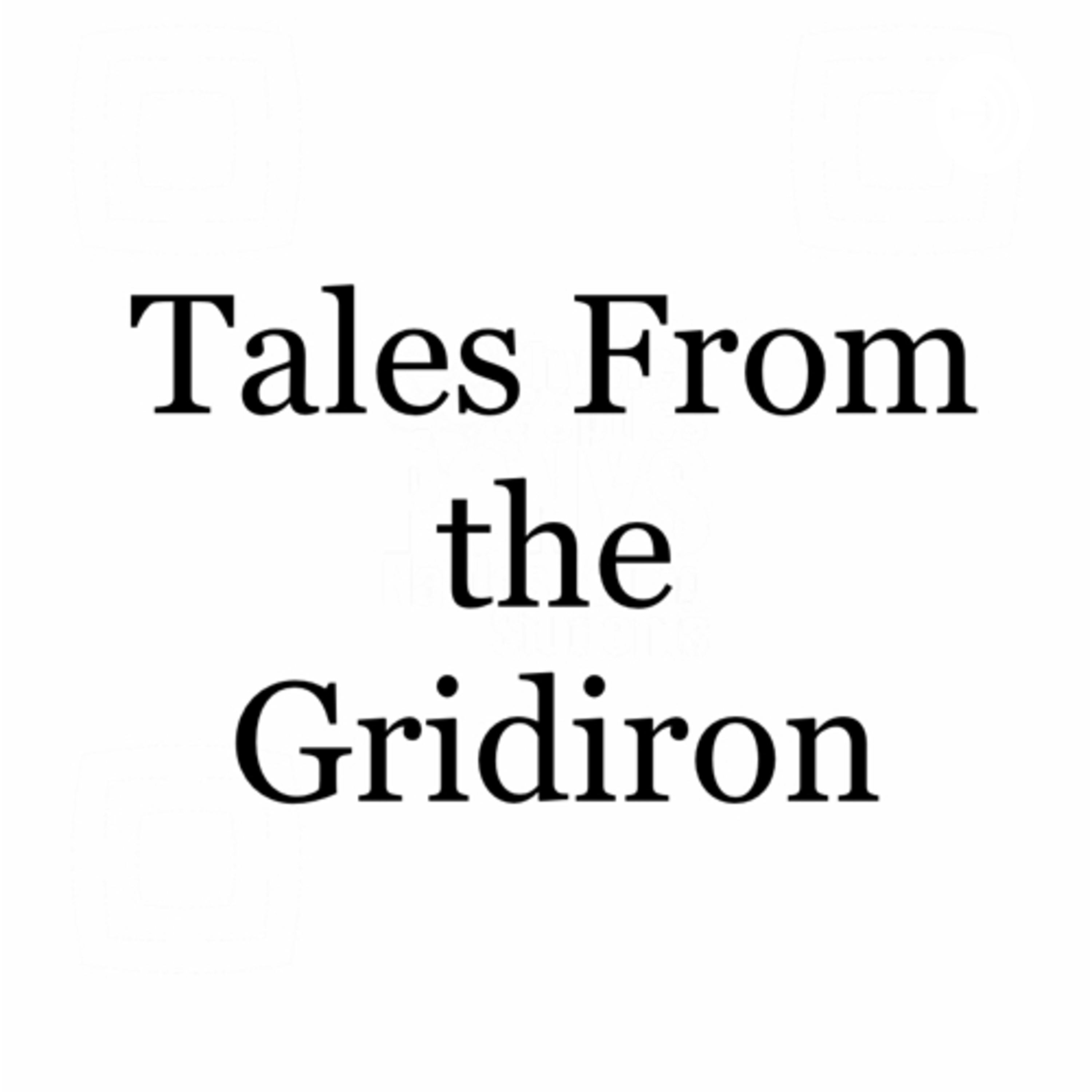 Tales From the Gridiron