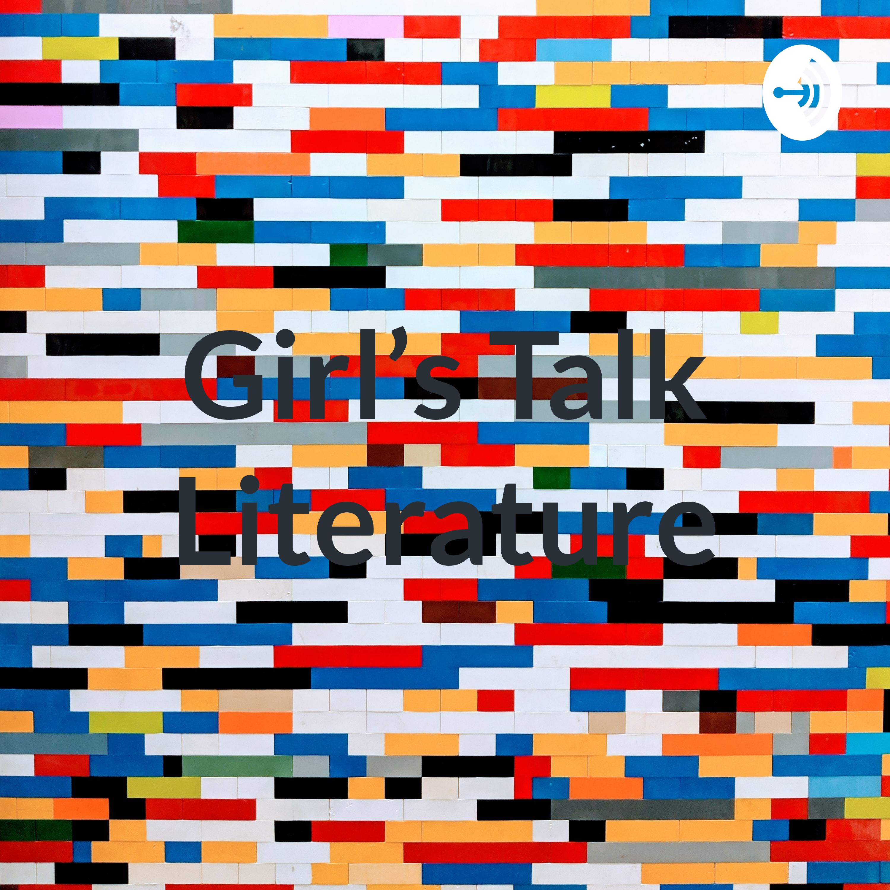 Girl’s Talk Literature