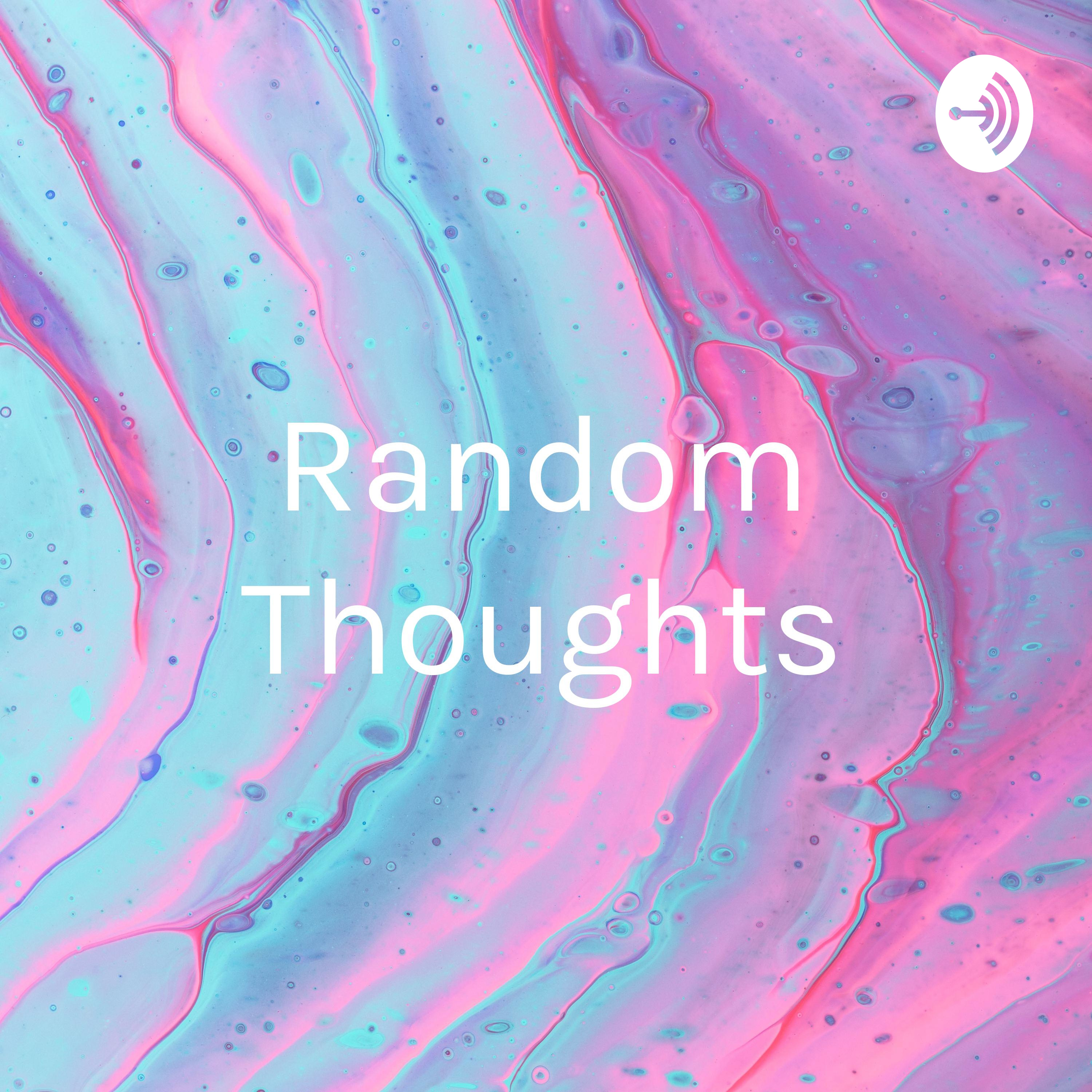 Random Thoughts - Audio Dairy