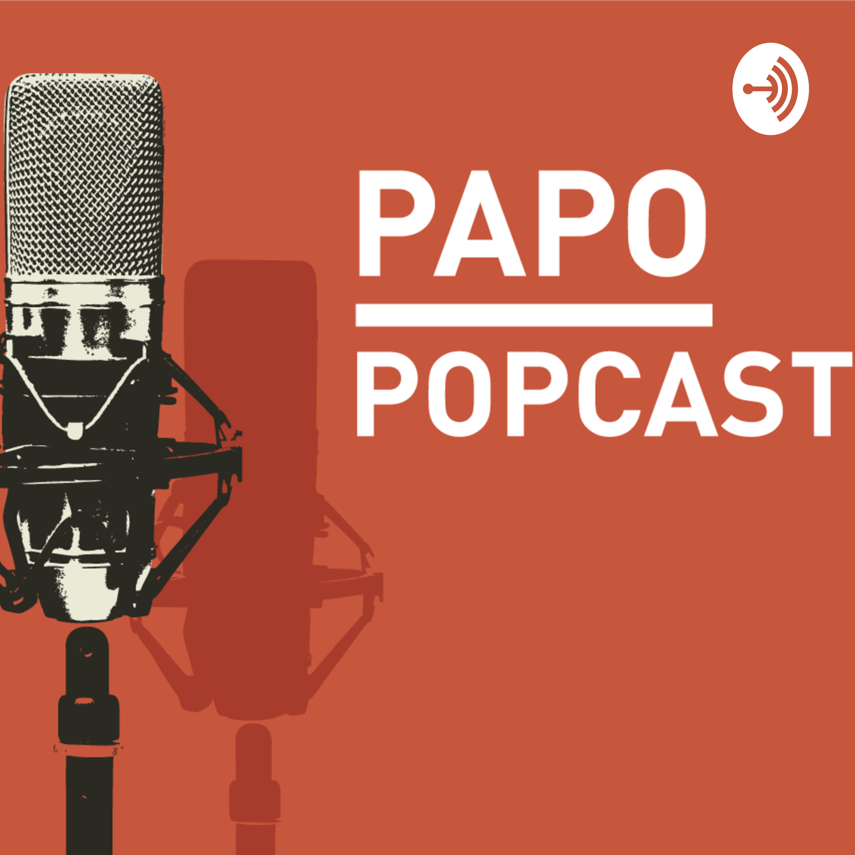 Papo Popcast