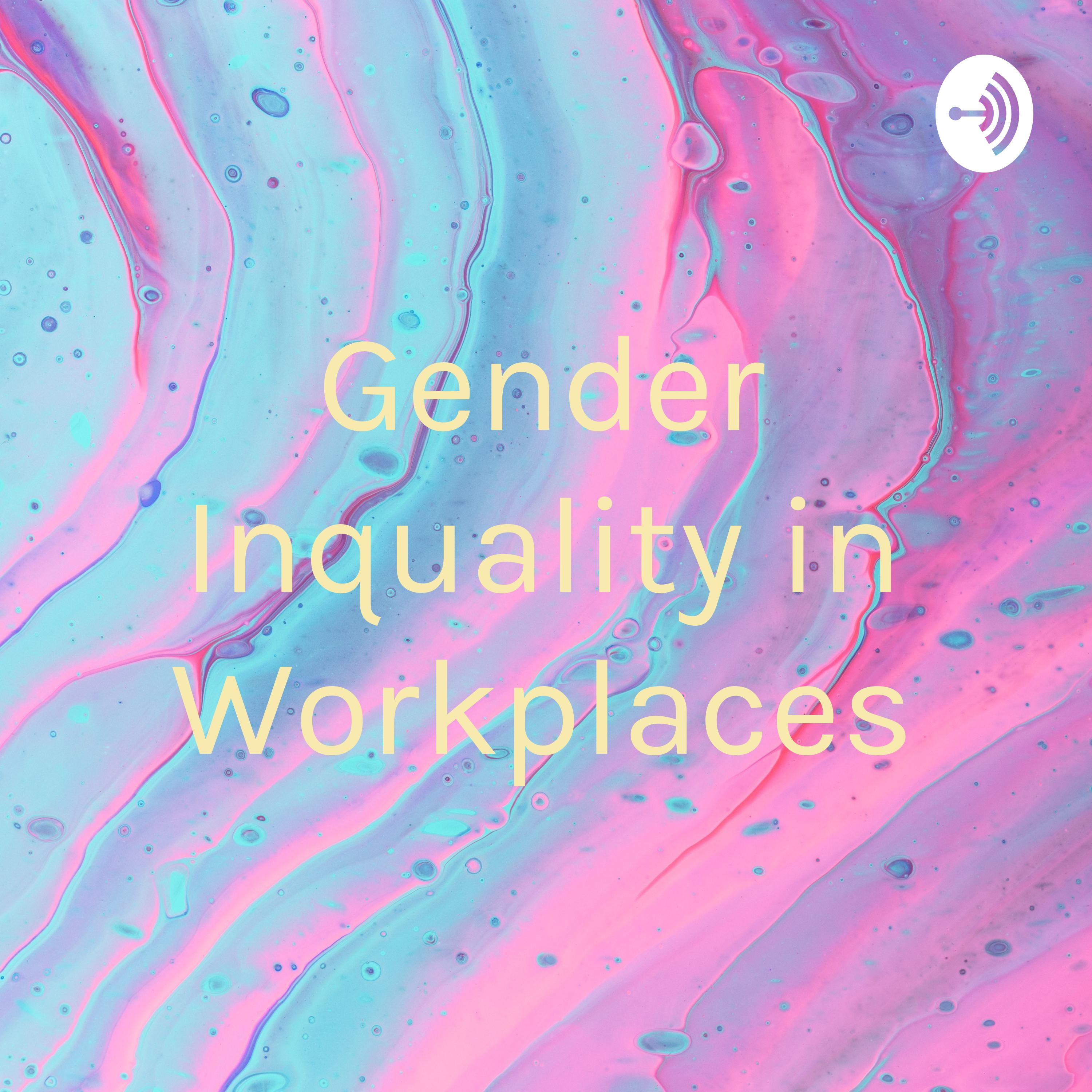 Gender Inquality in Workplaces