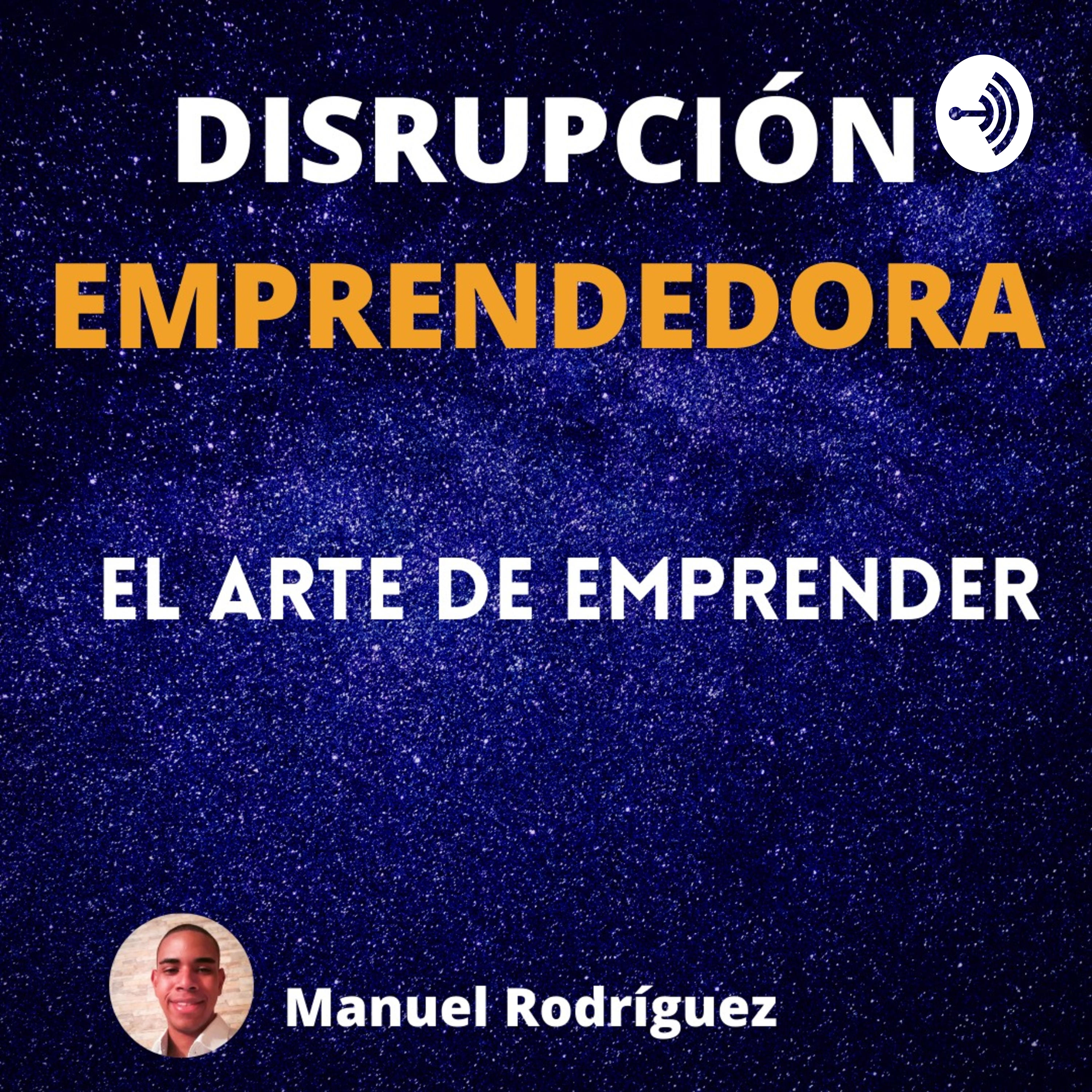 Disrupción Emprendedora - El arte de Emprender