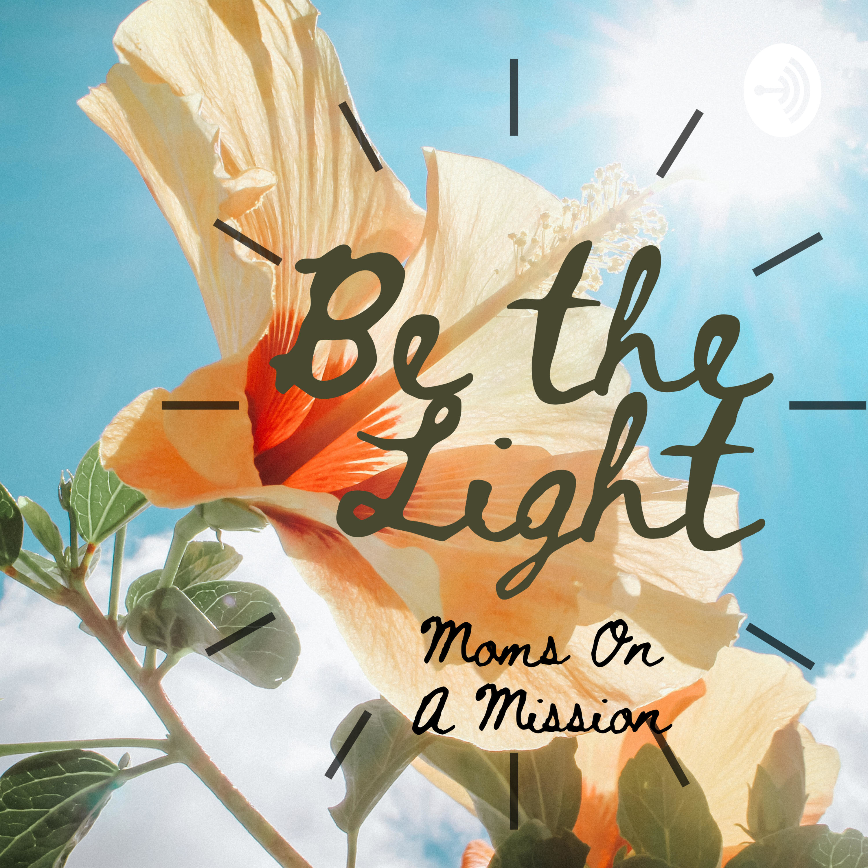 Be the Light: A Mom on a Mission