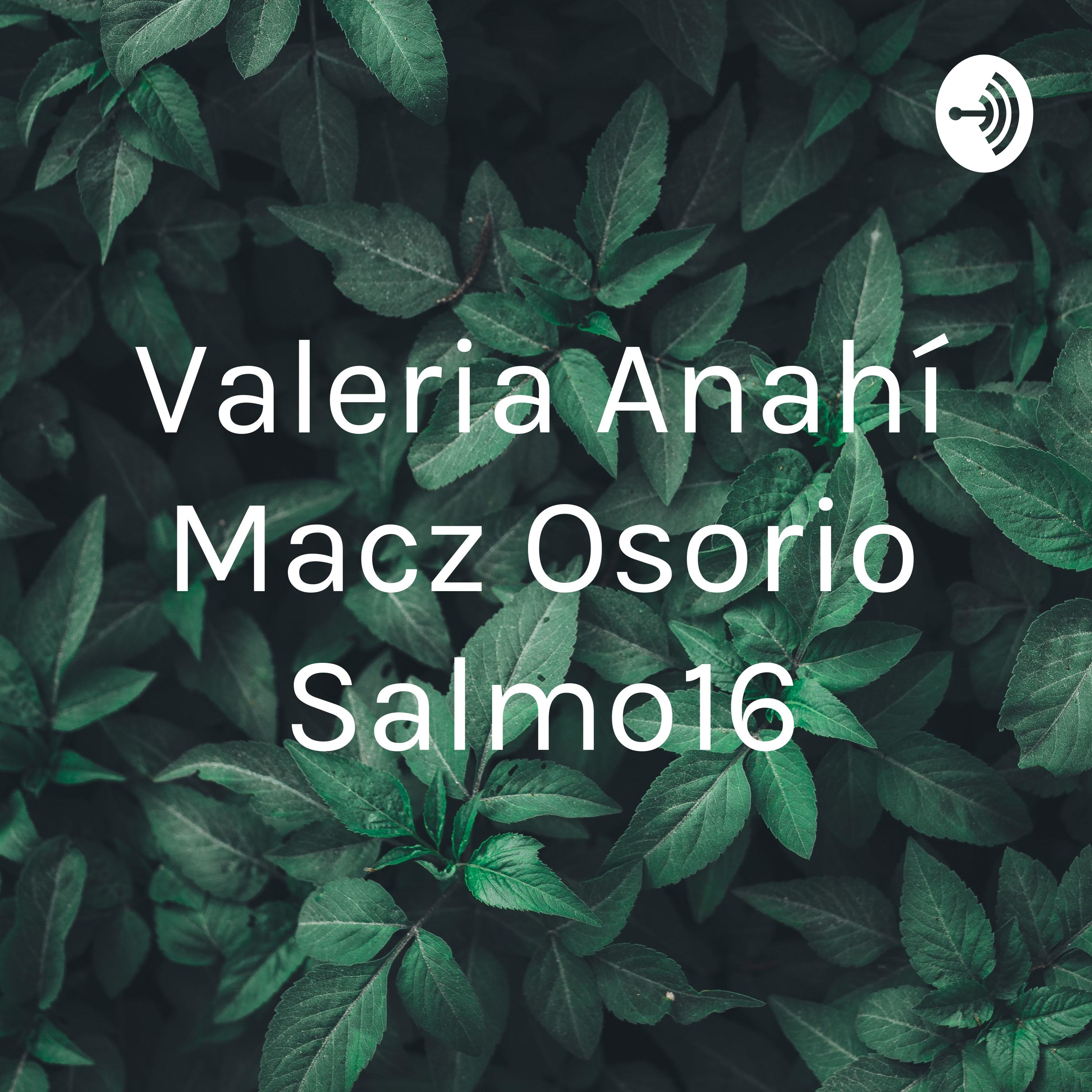 Valeria Anahí Macz Osorio Salmo16