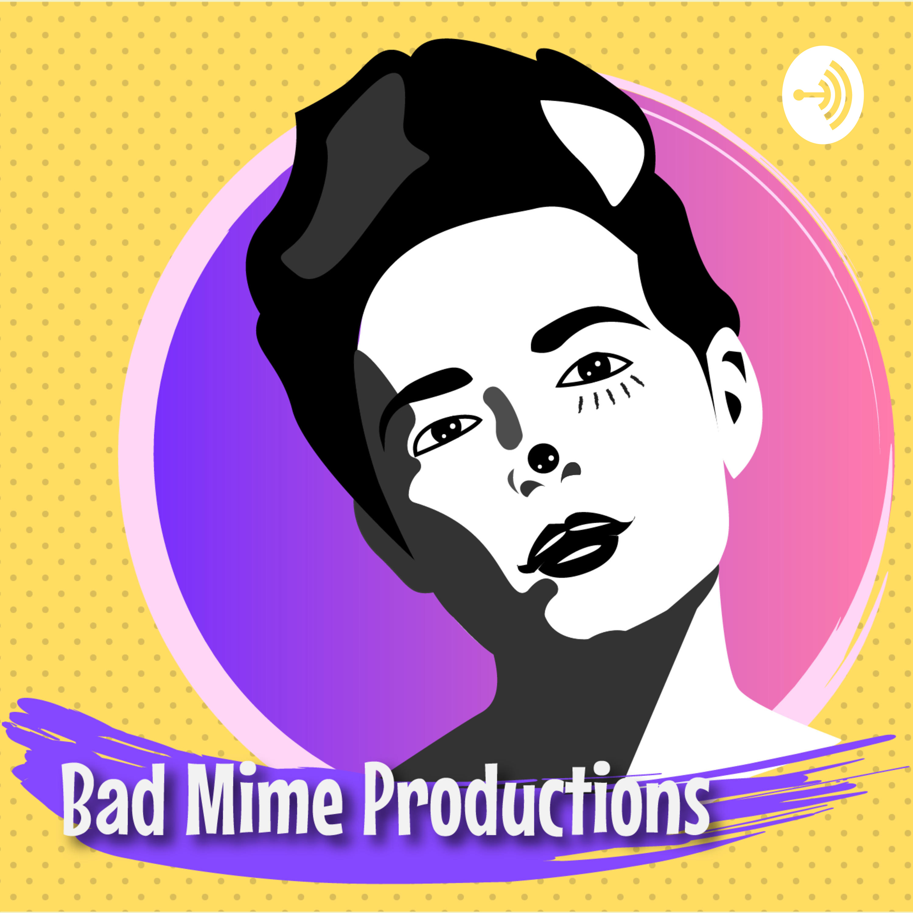 The Bad Mime Podcast