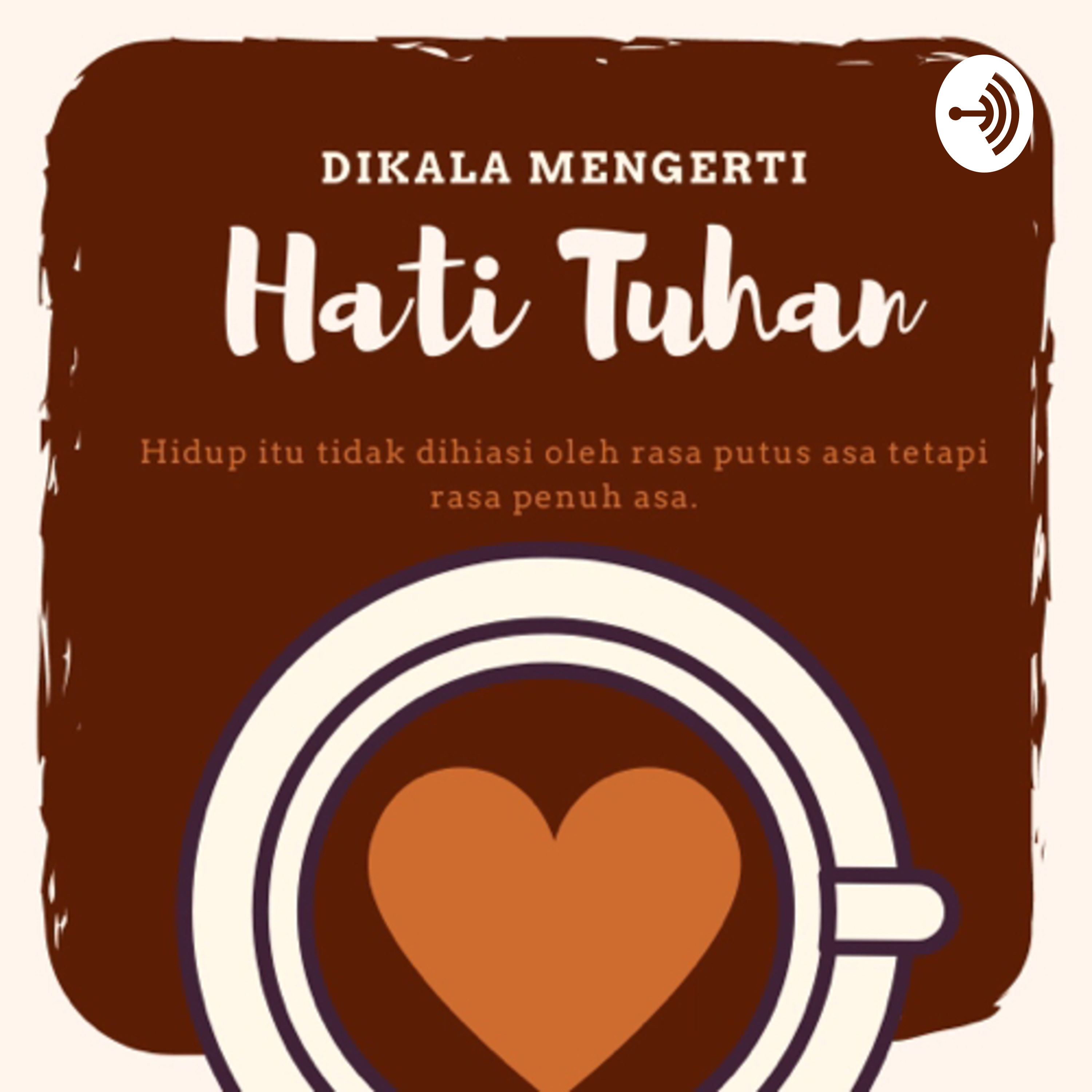 Di Kala Mengerti Hati Tuhan