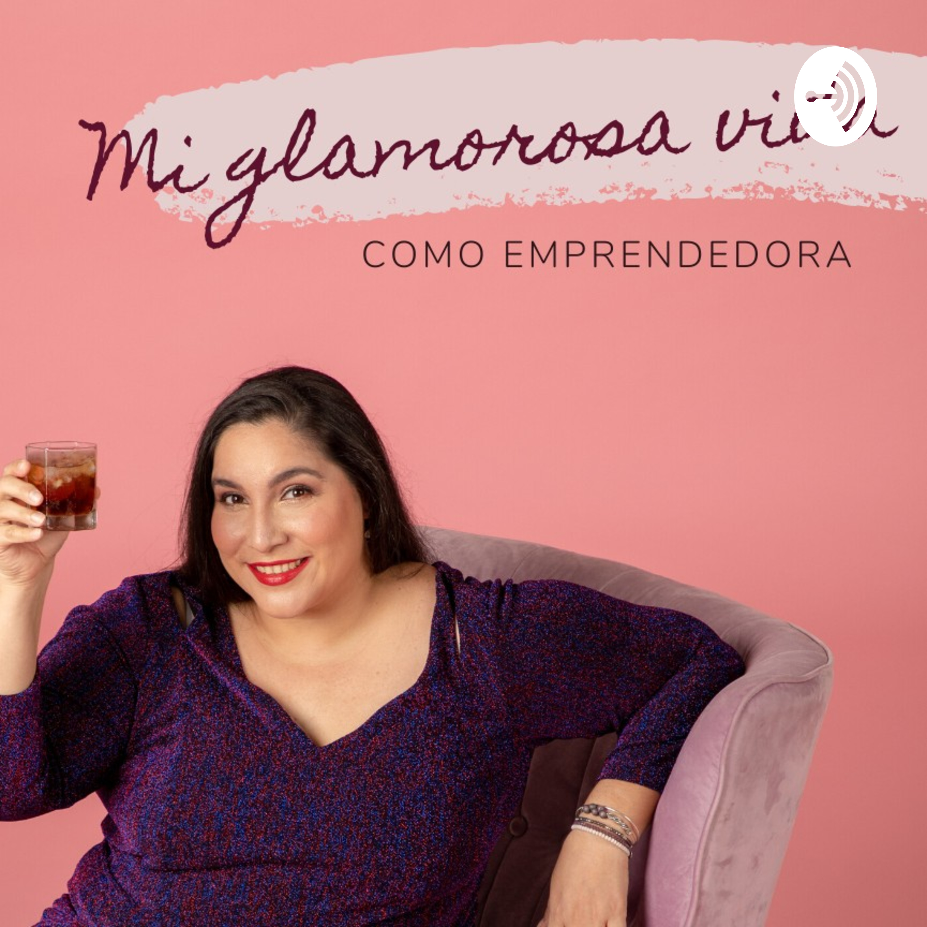 Mi Glamorosa Vida como Emprendedora