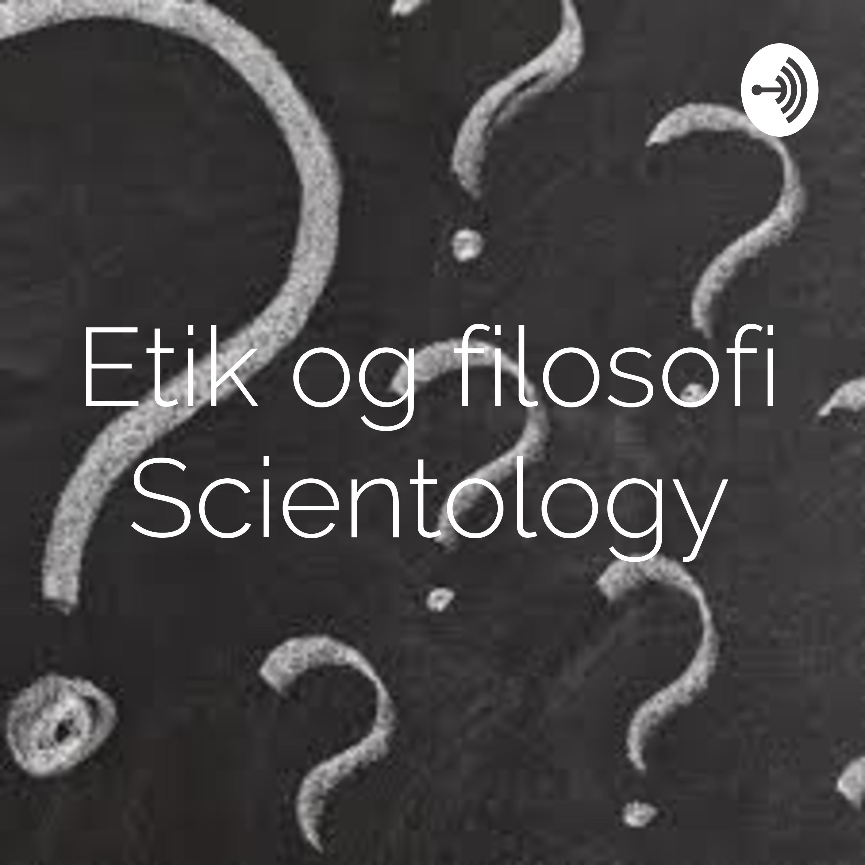 Etik og filosofi Scientology af Viktoria Kjærgaard