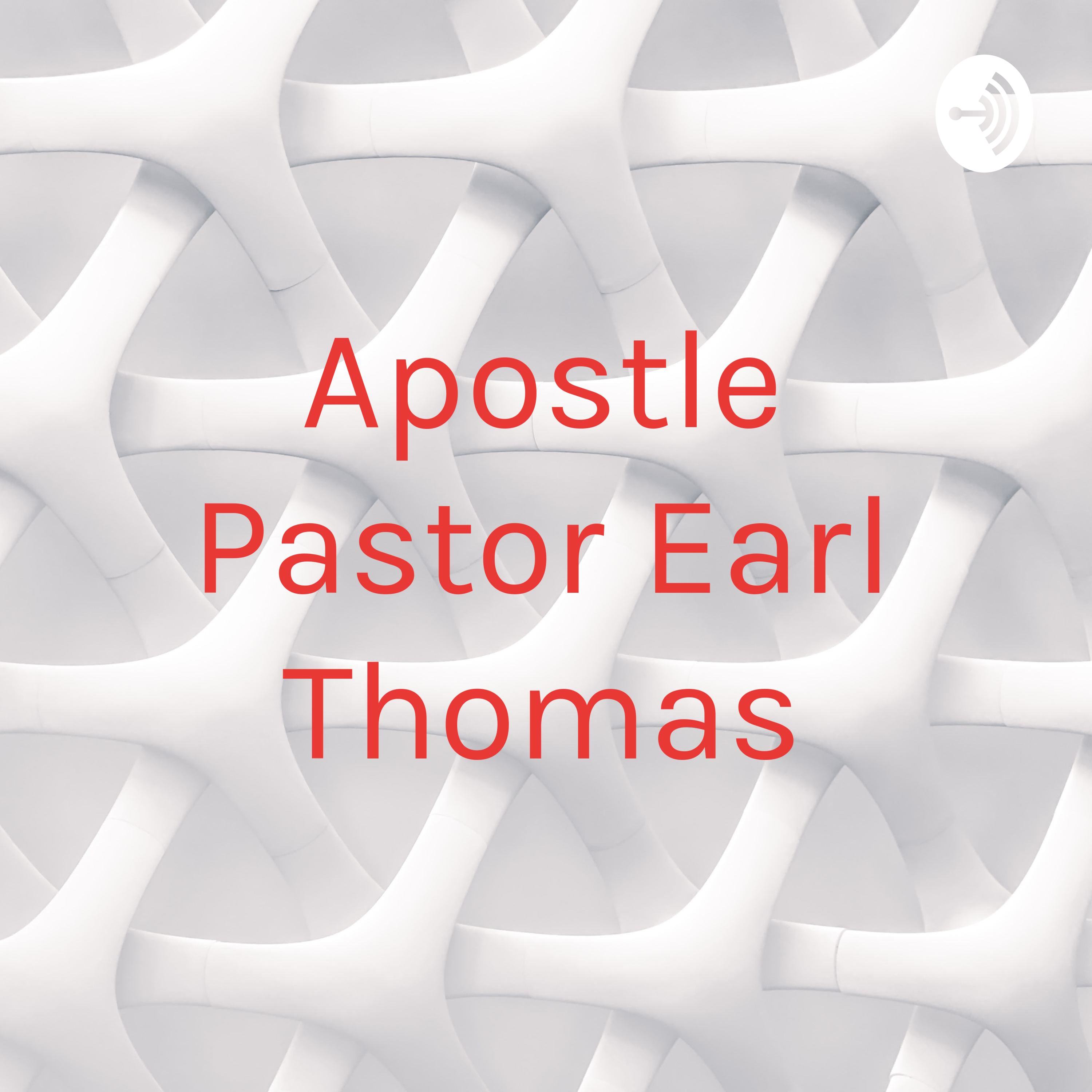 Apostle Pastor Earl Thomas