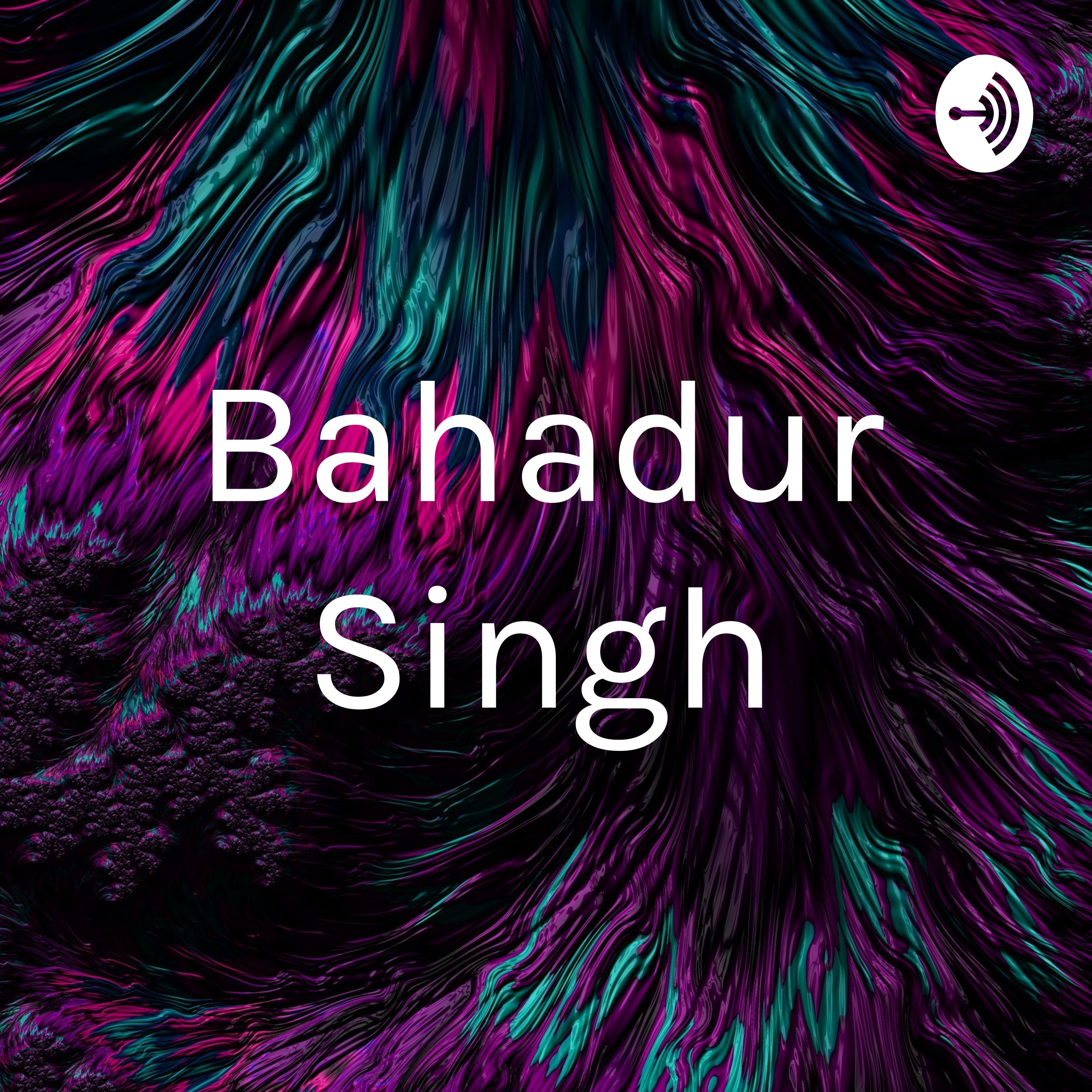 Bahadur Singh