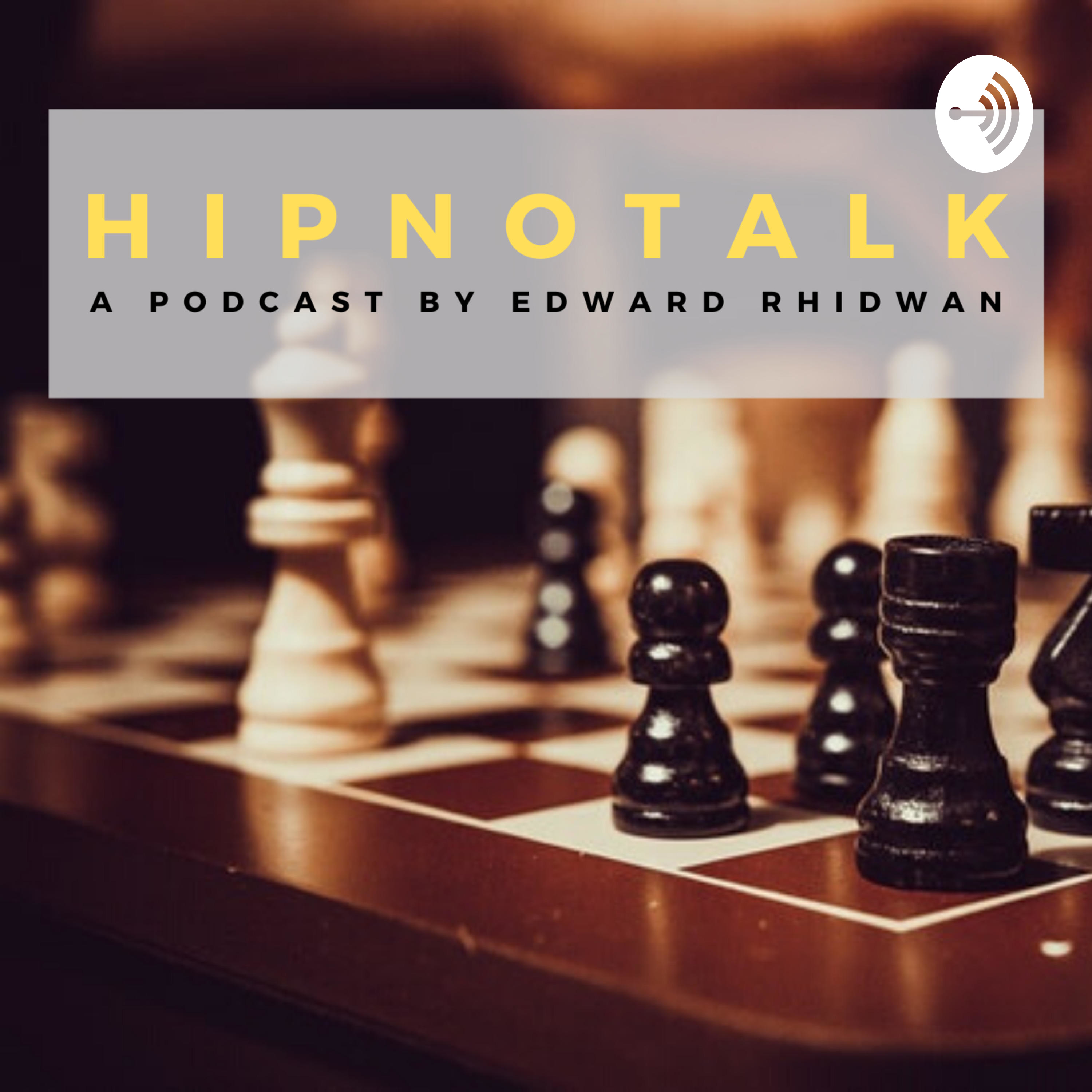 HIPNOTALK with EDWARD RHIDWAN