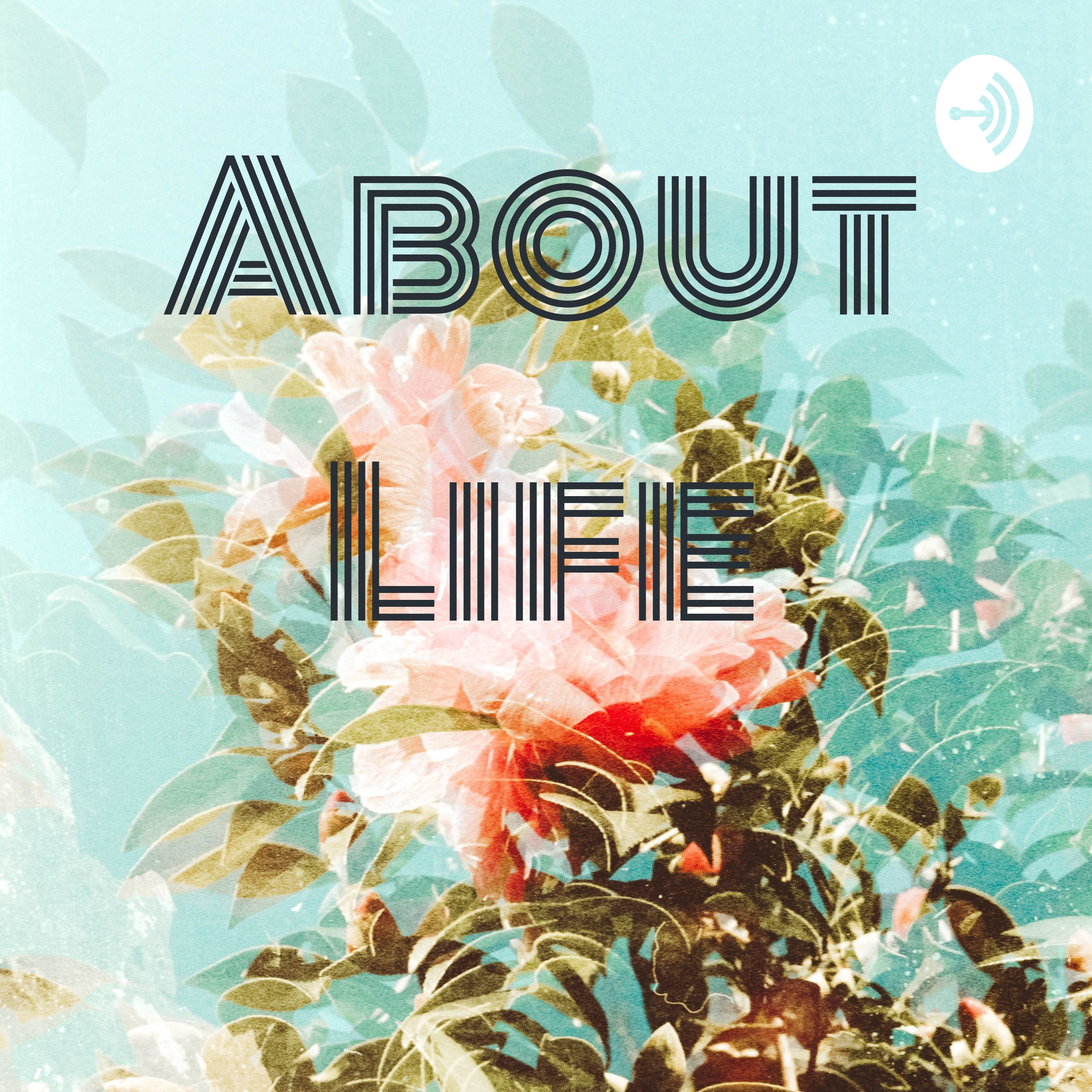 About Life