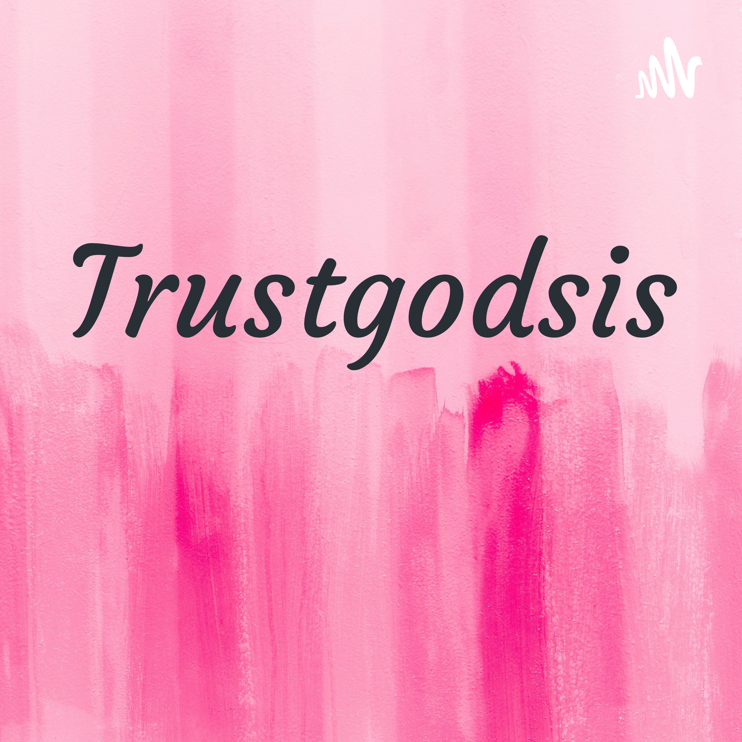 Trustgodsis