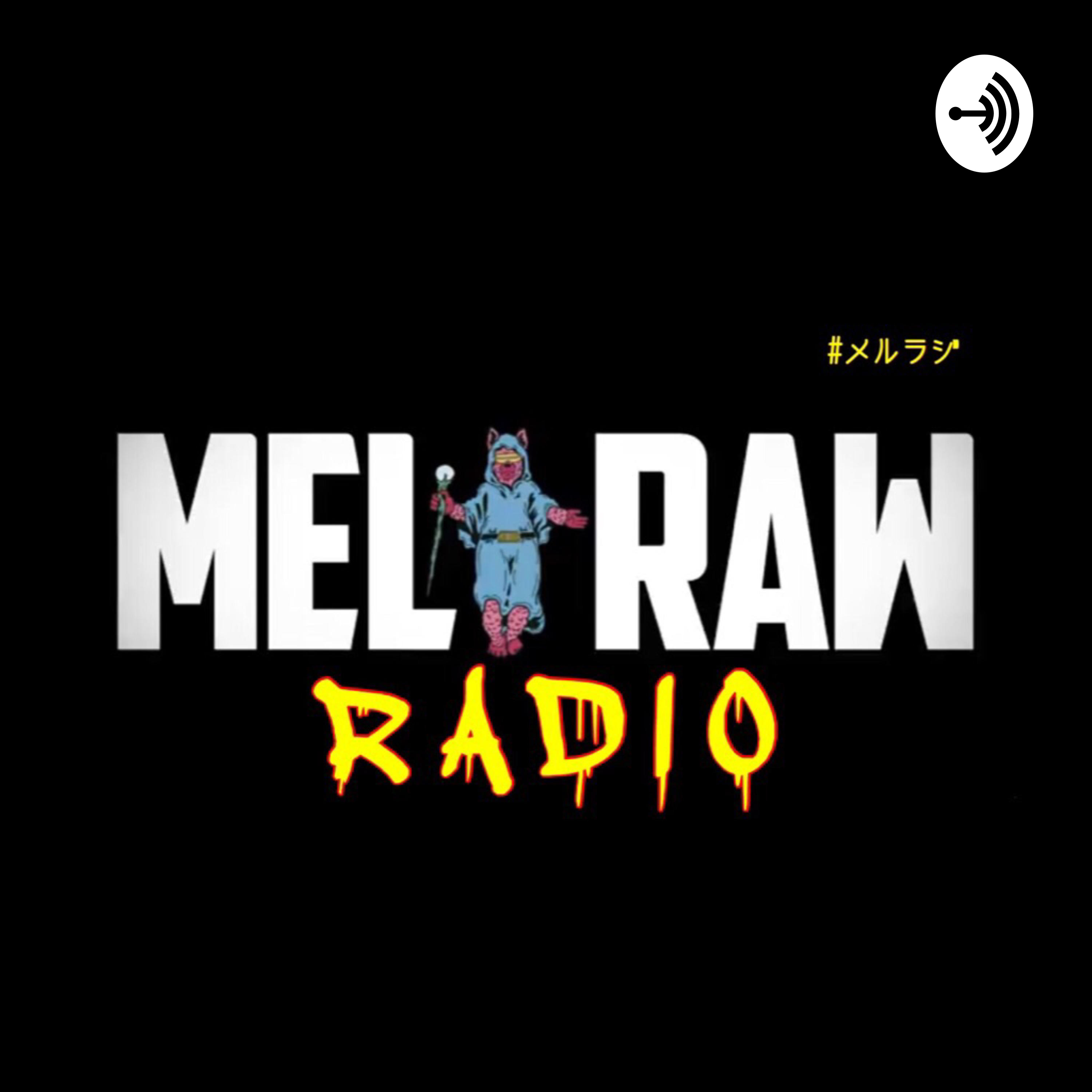 【メルラジ】MELRAW RADIO