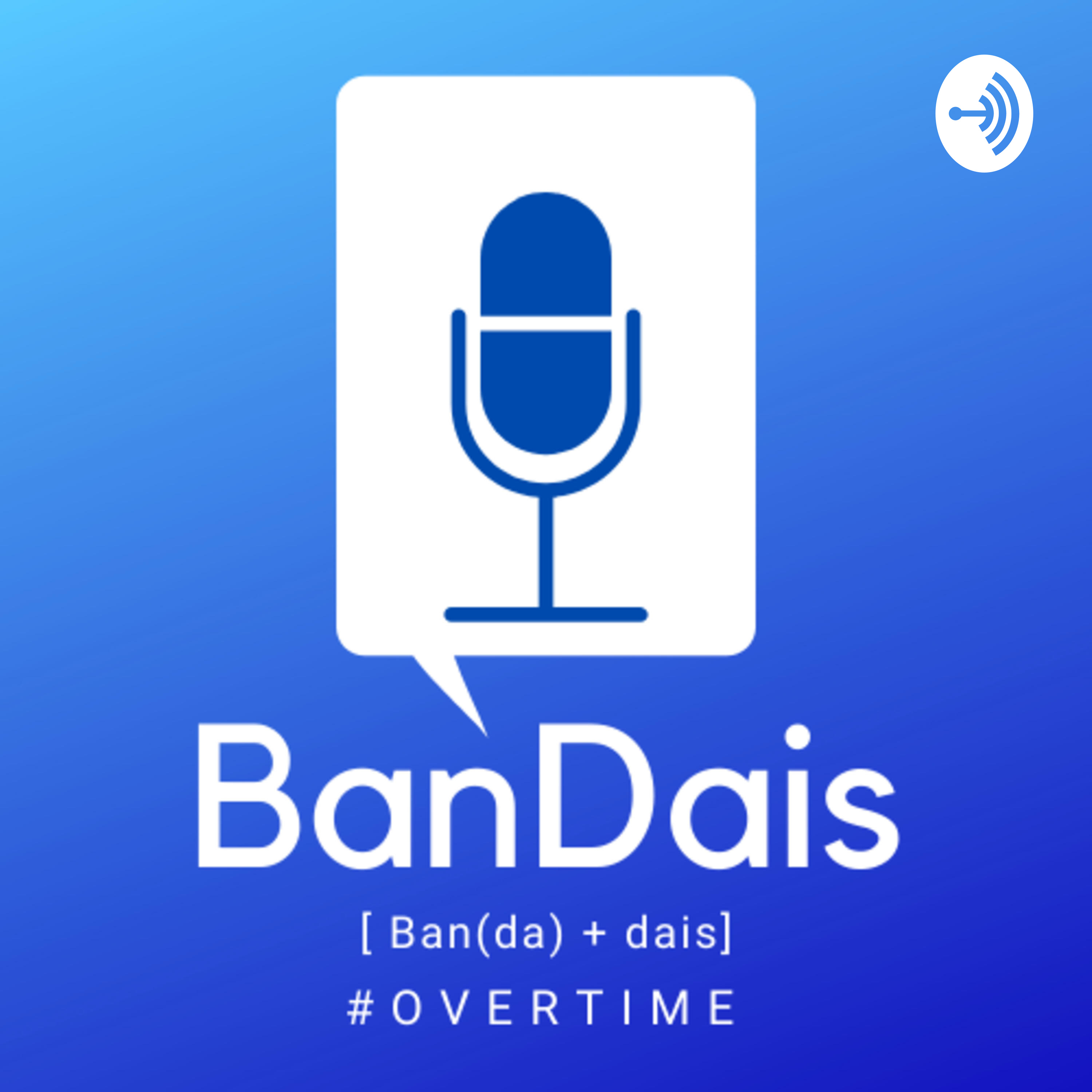 BanDais #OVERTIME
