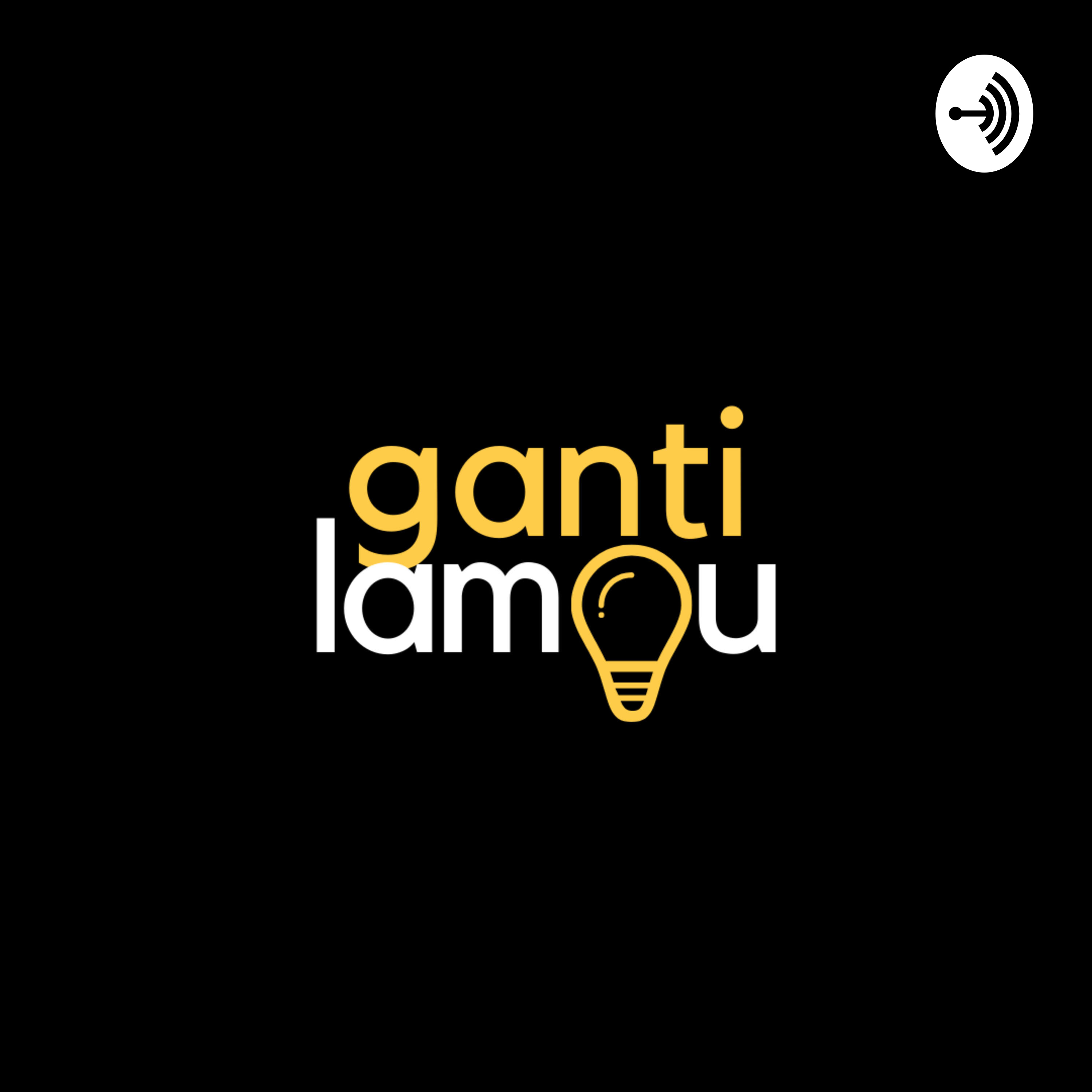 Ganti Lampu podcast artwork
