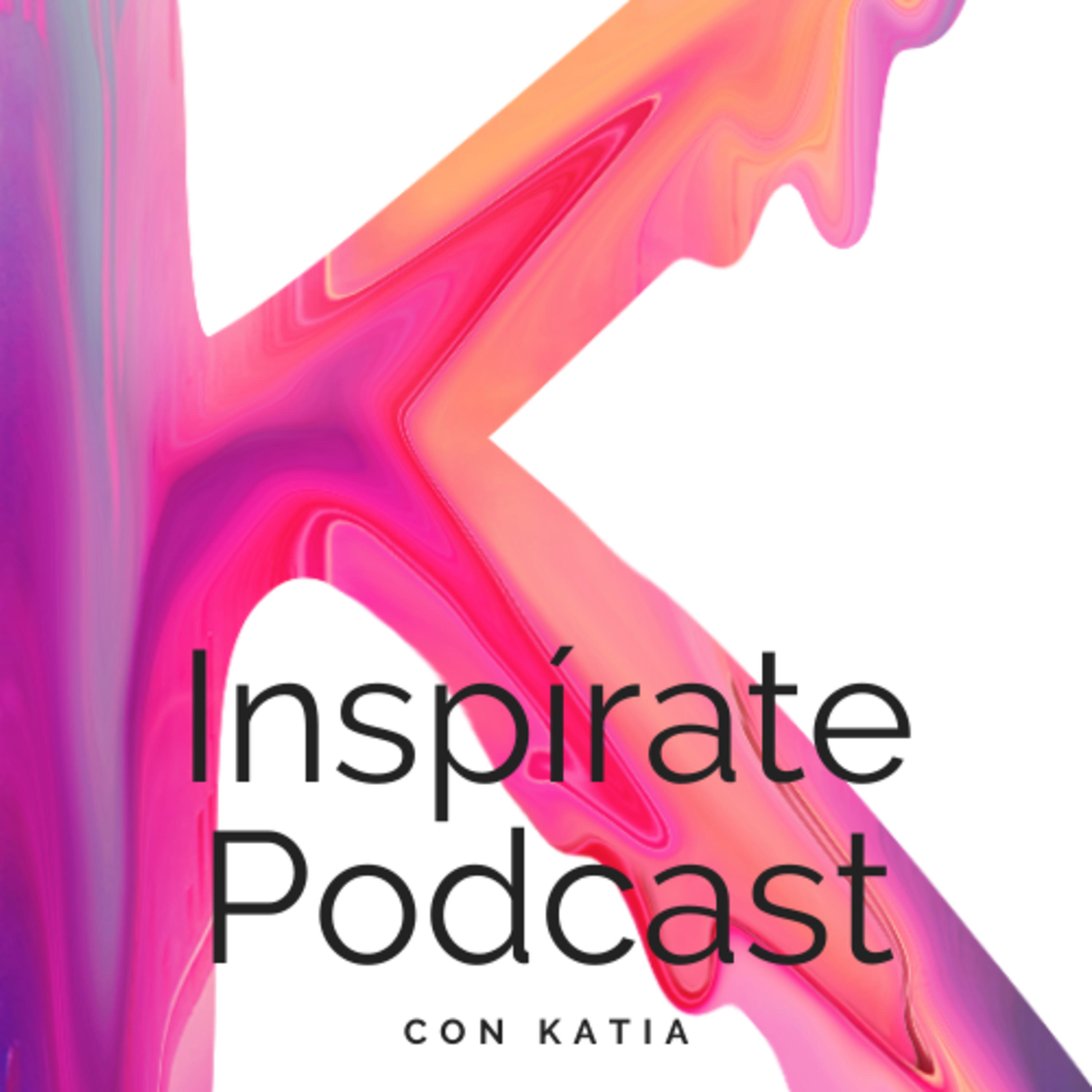 INSPIRATE Podcast con Katia