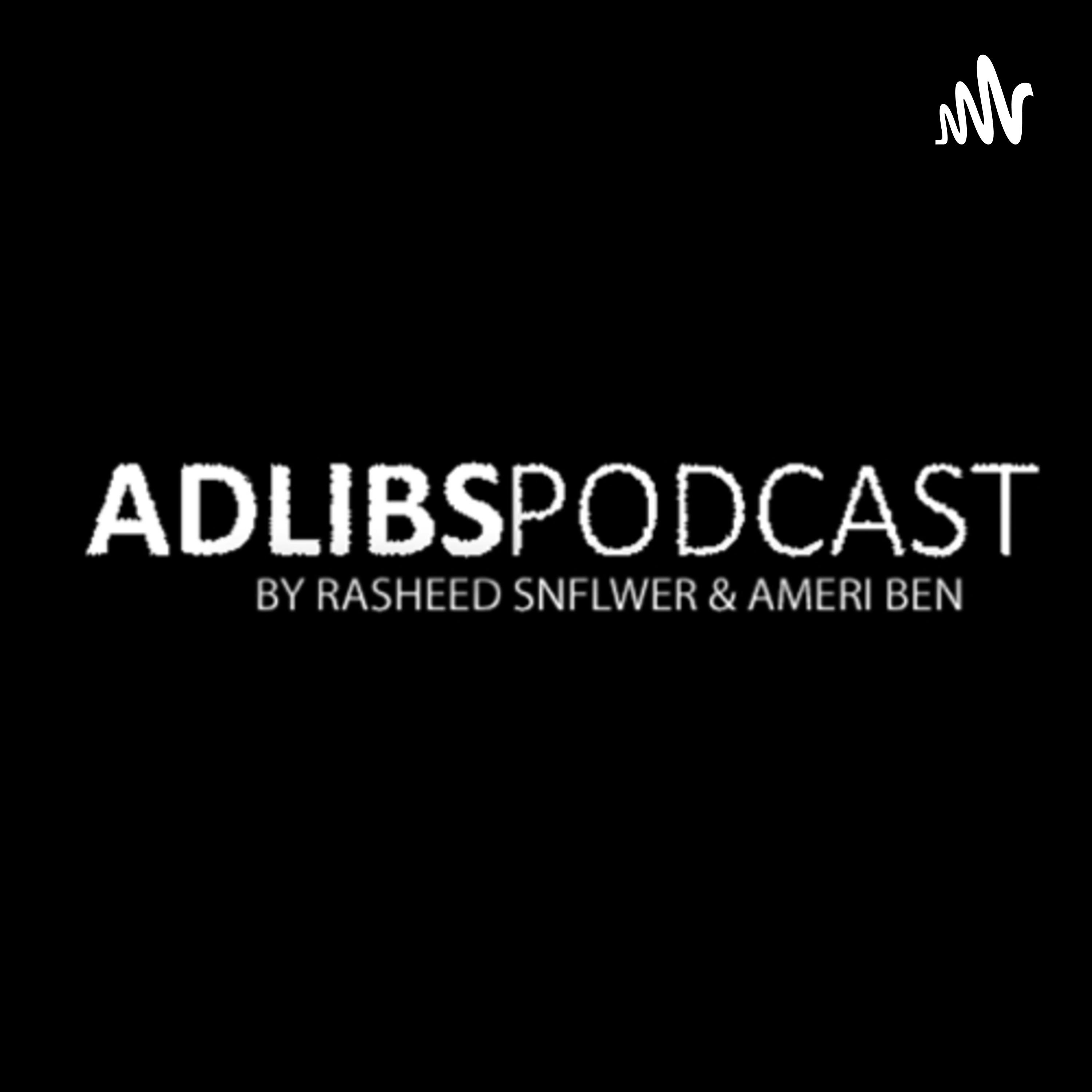 ADLIBS PODCAST