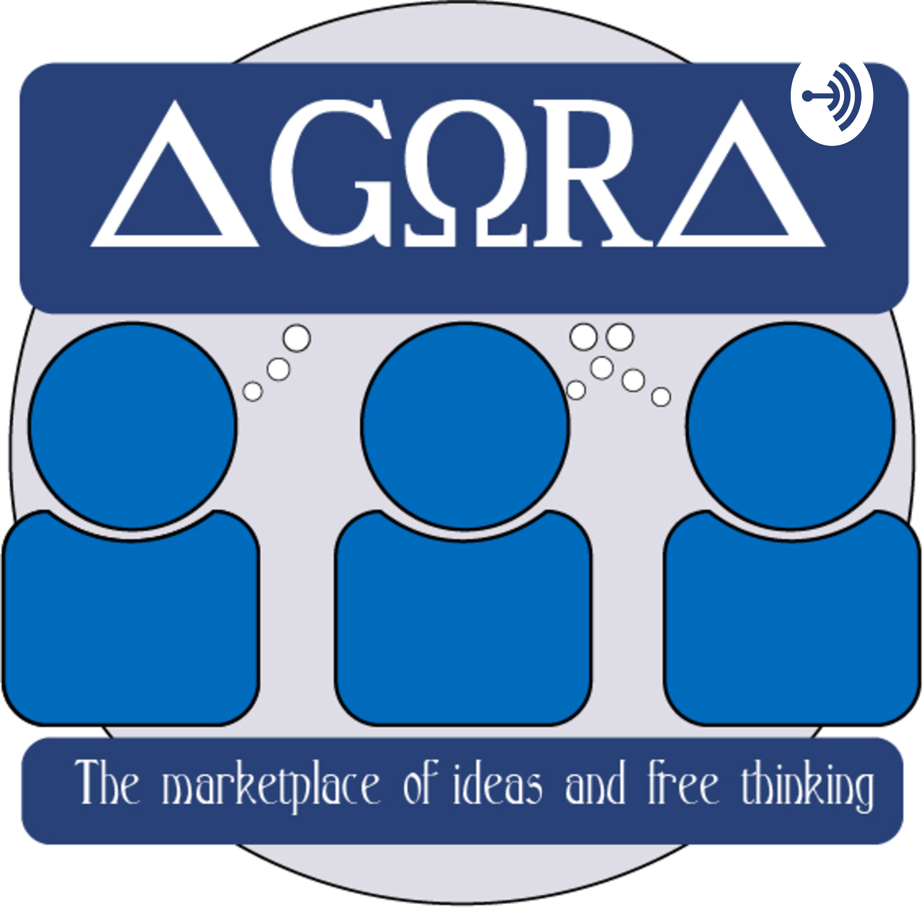 The Agora - The Marketplace of Ideas and Free Thinking