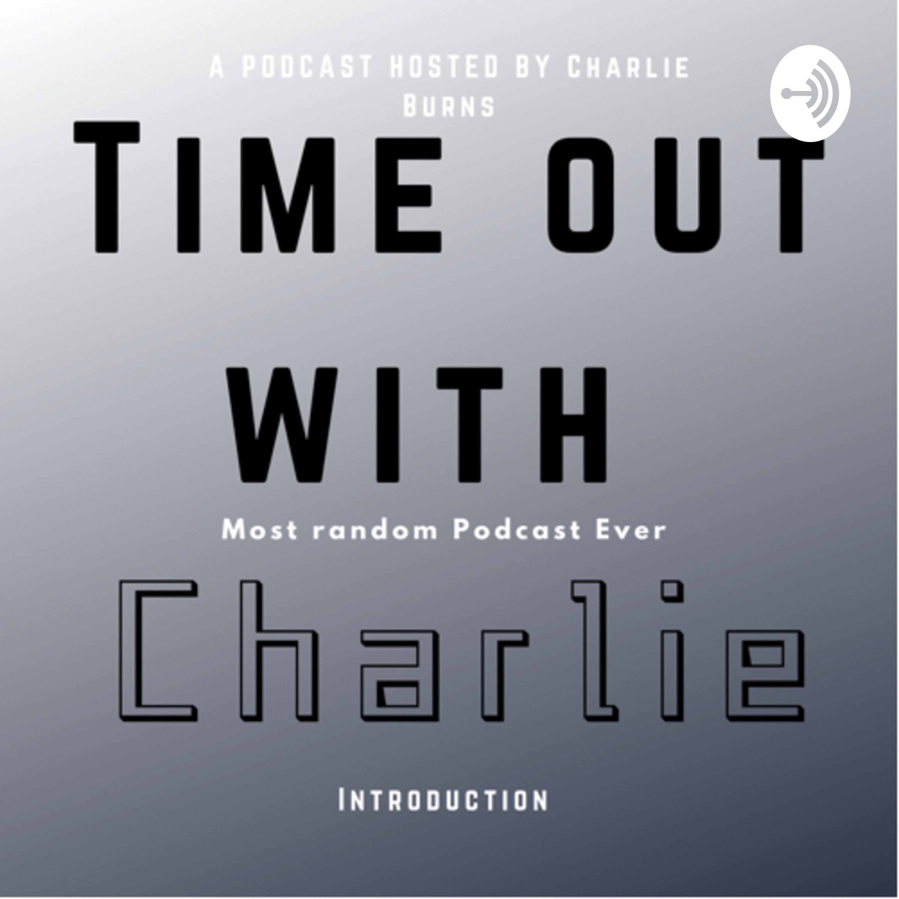 Time out with Charlie- Introduction