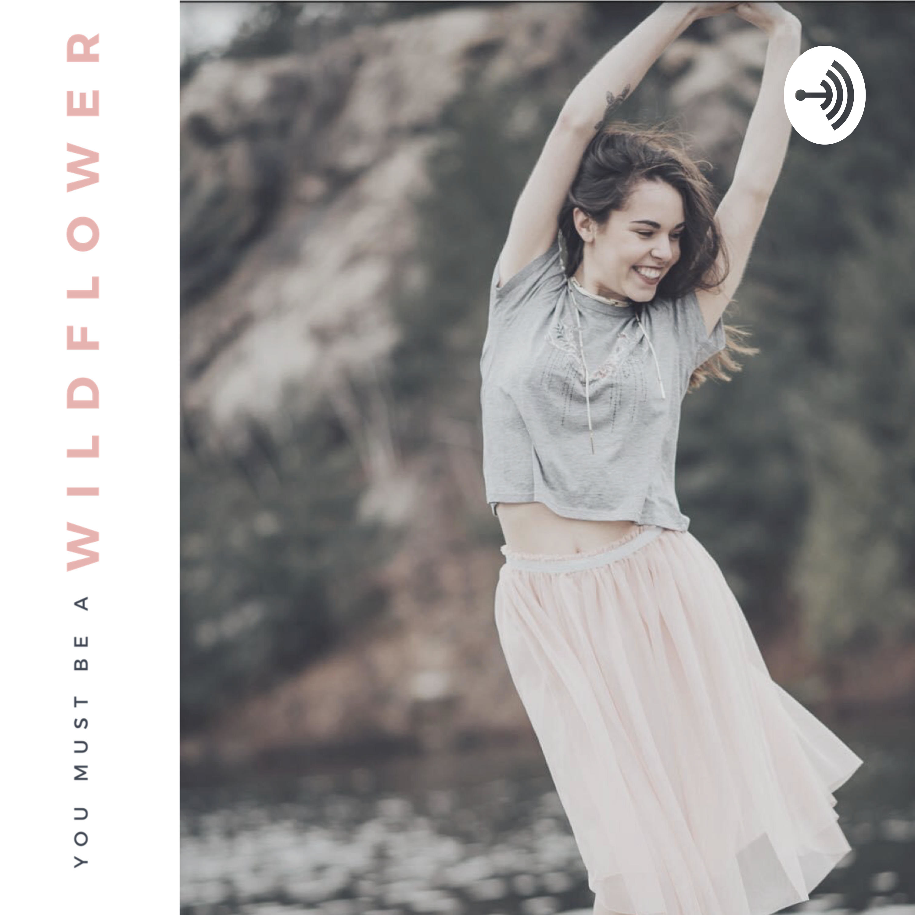 You must be a WILDFLOWER