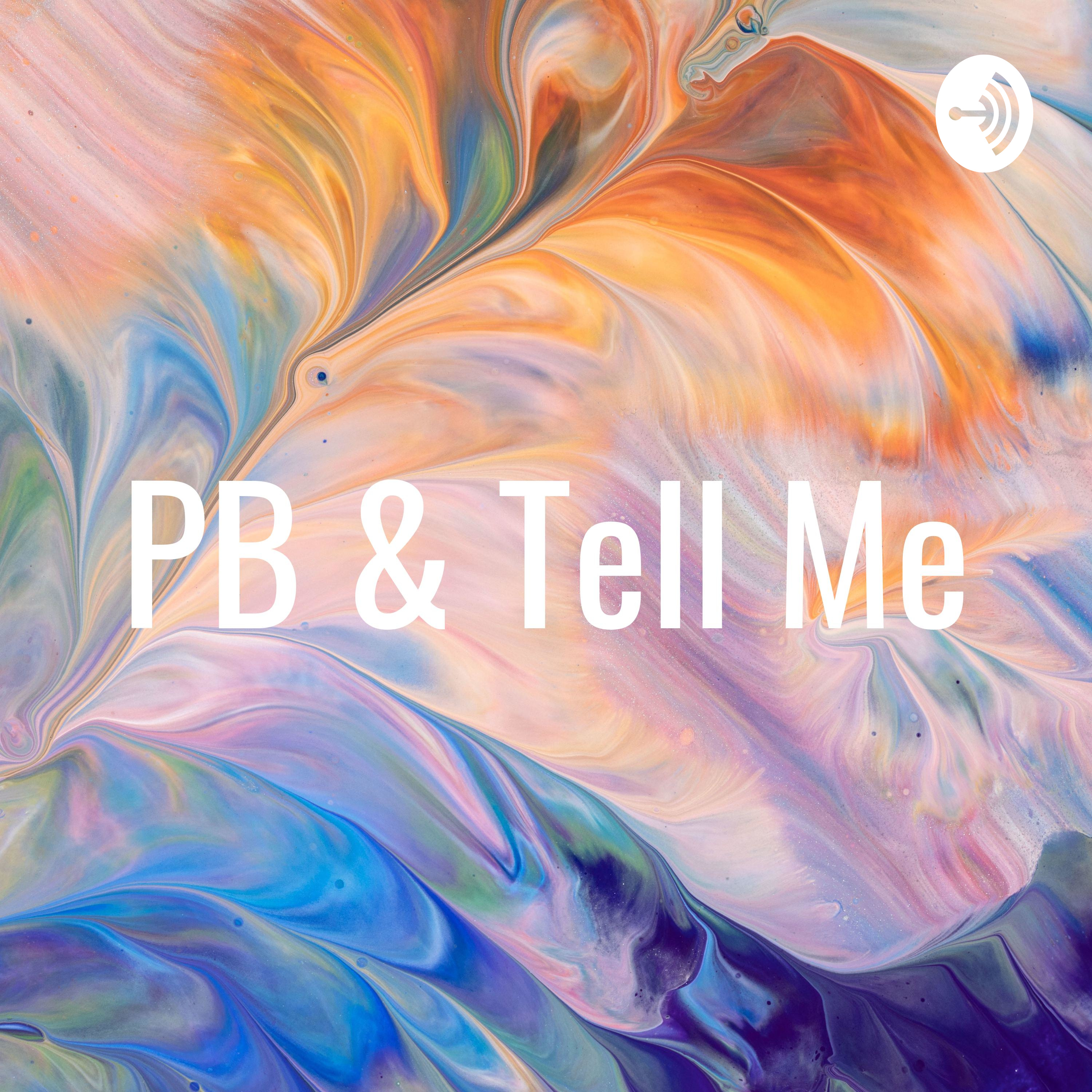 PB & Tell Me
