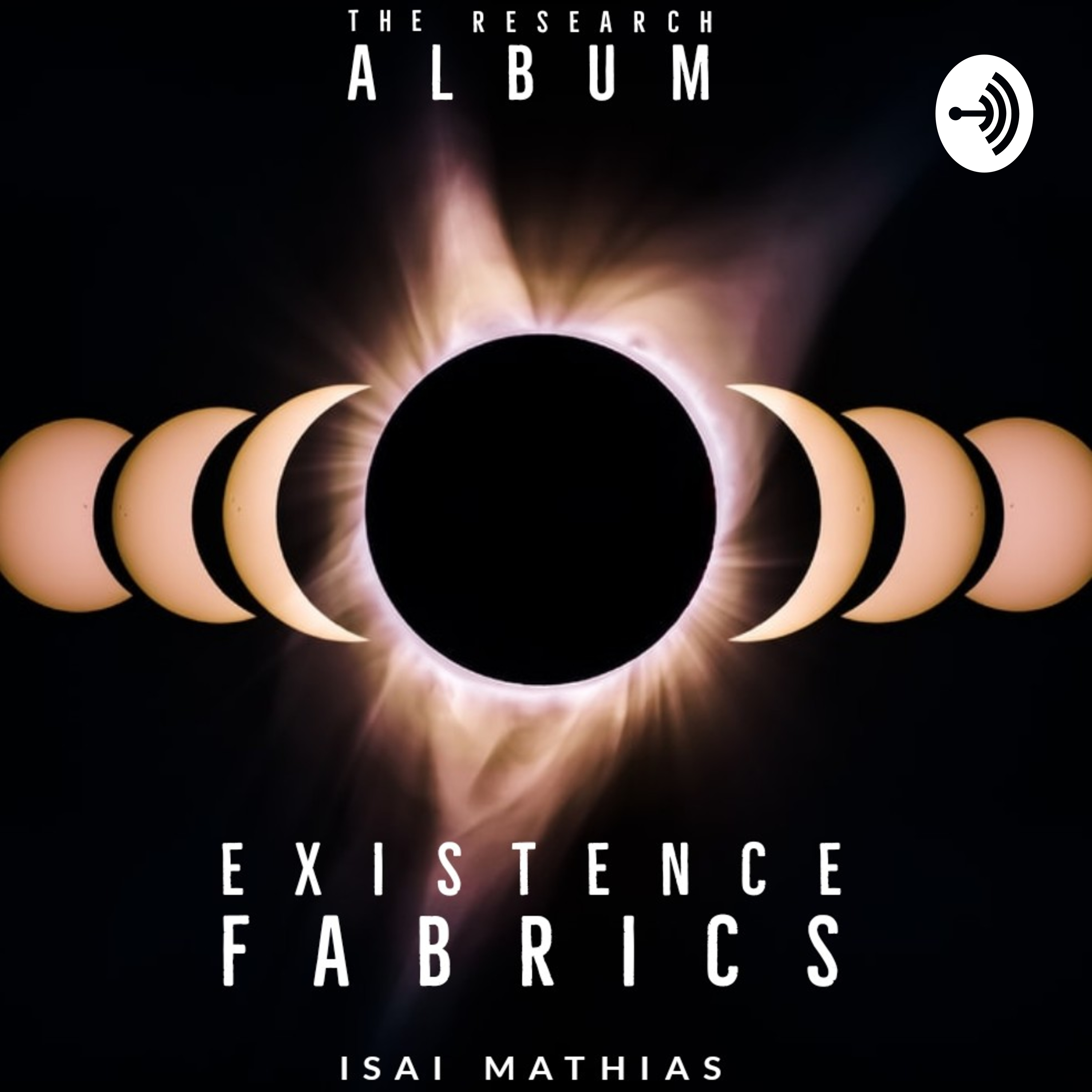 The Existence Fabrics Podcast With Isai Mathias