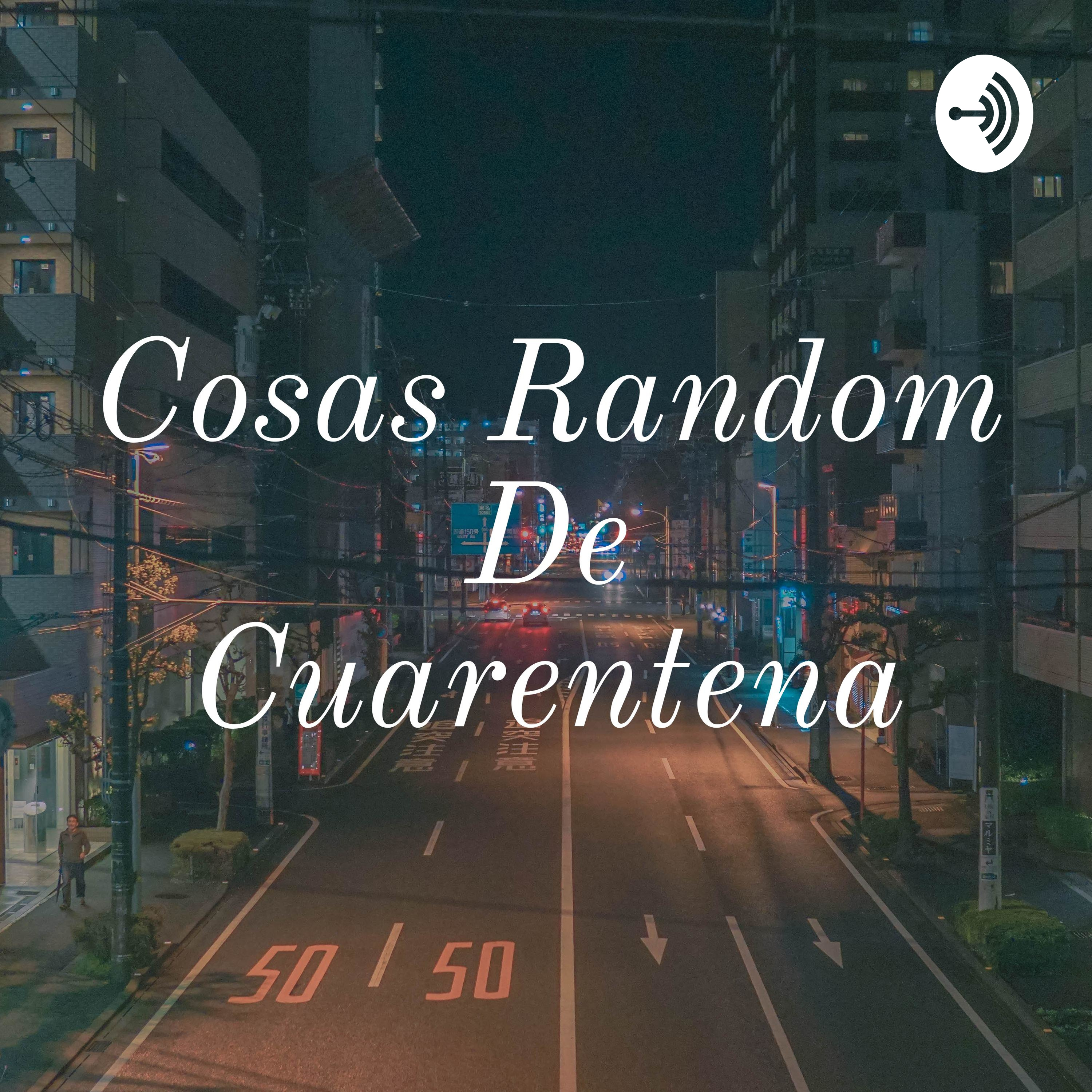 Cosas Random De Cuarentena
